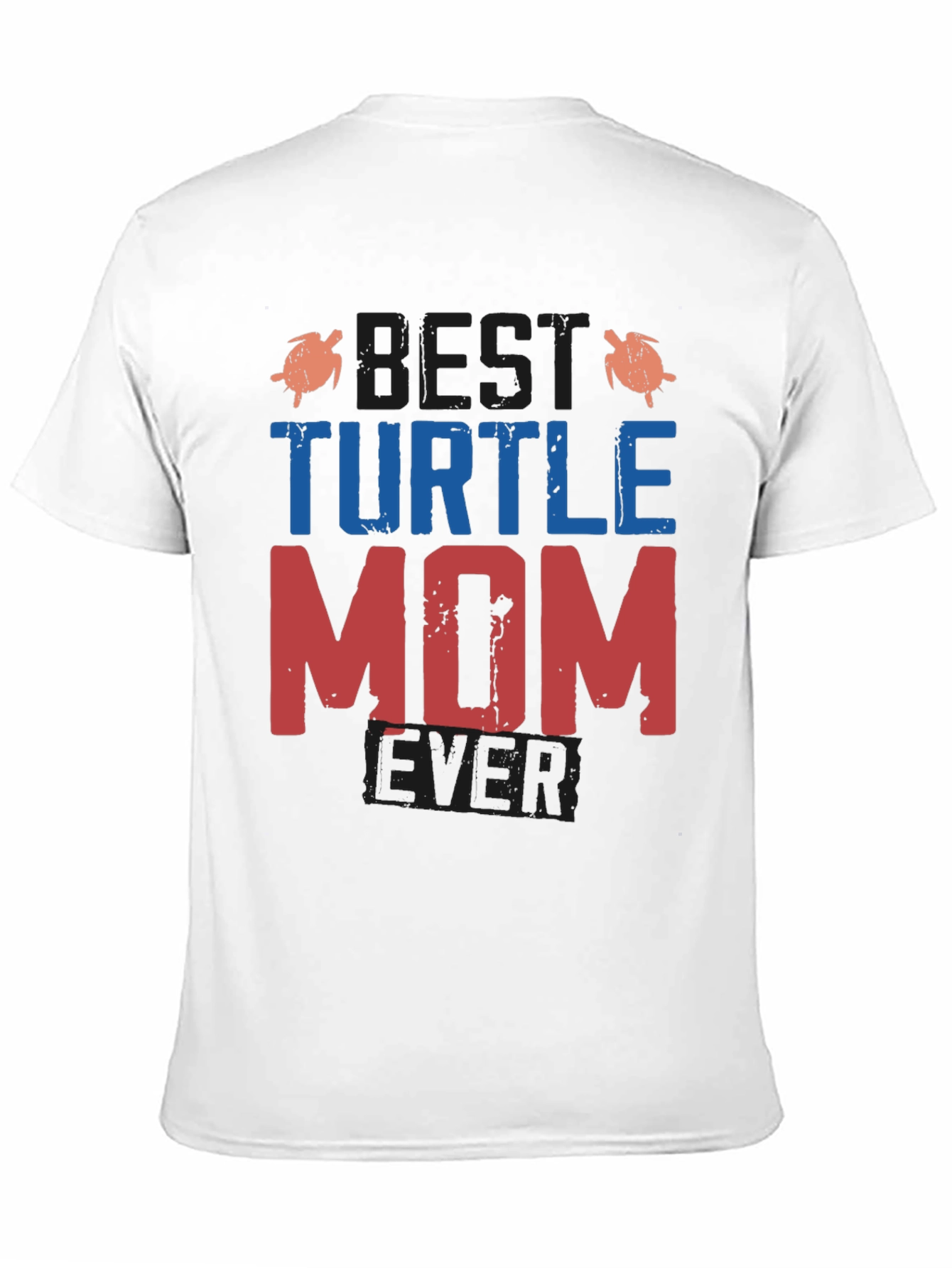 Best Turtle Mom Ever T-Shirt