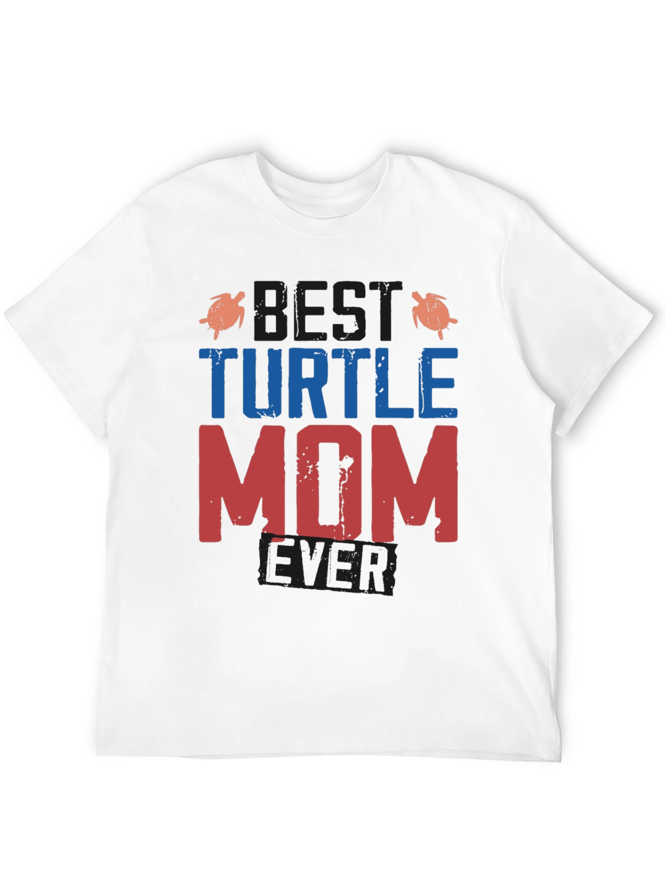 Best Turtle Mom Ever T-Shirt