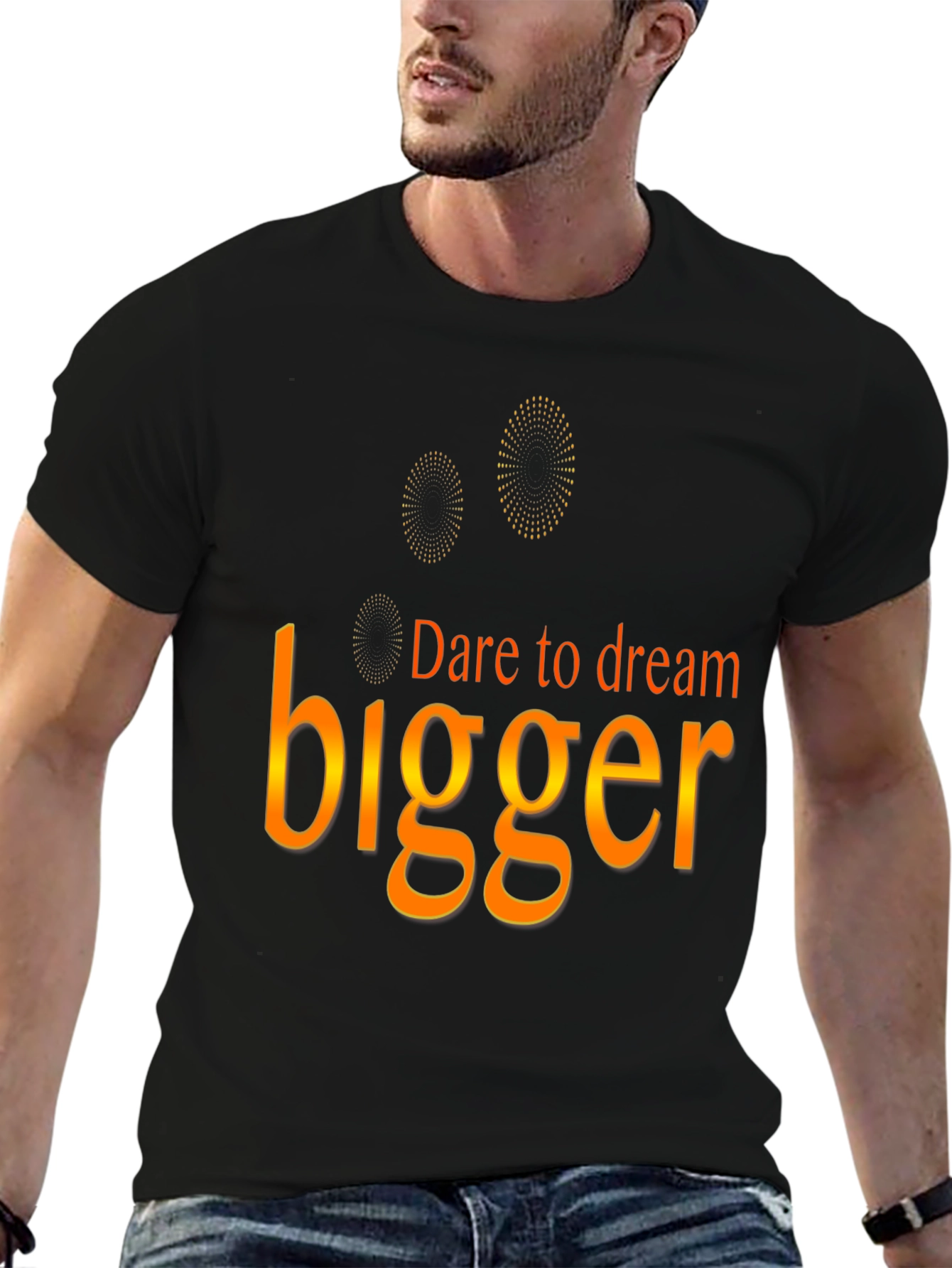 Dare to Dream Bigger T-Shirt