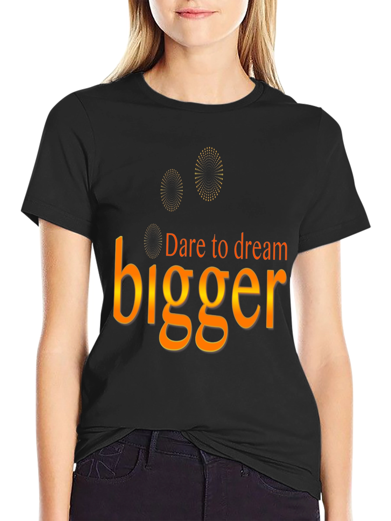 Dare to Dream Bigger T-Shirt