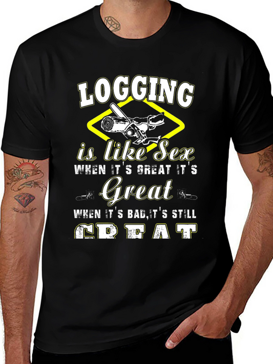 Logging Like Sex Funny Graphic T-Shirt