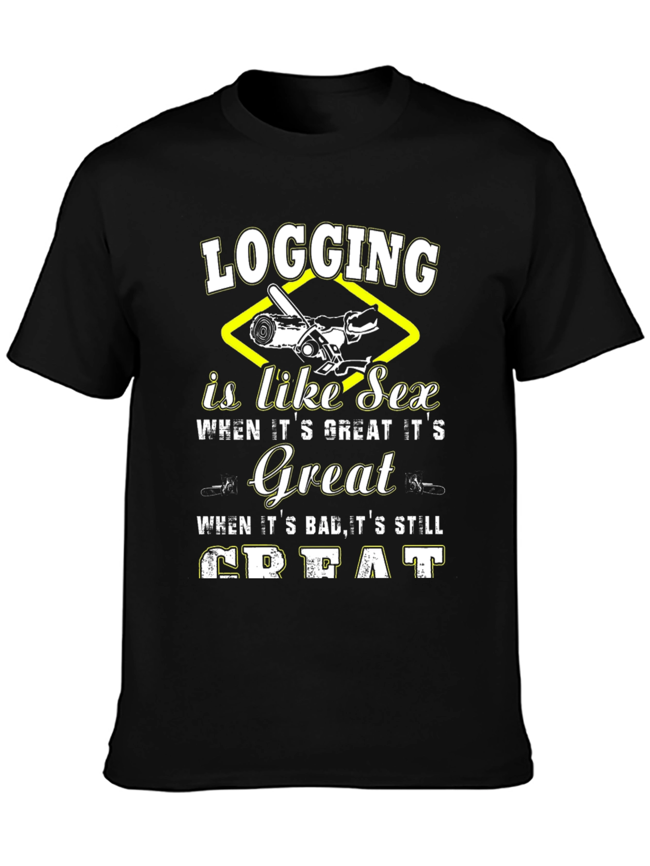 Logging Like Sex Funny Graphic T-Shirt