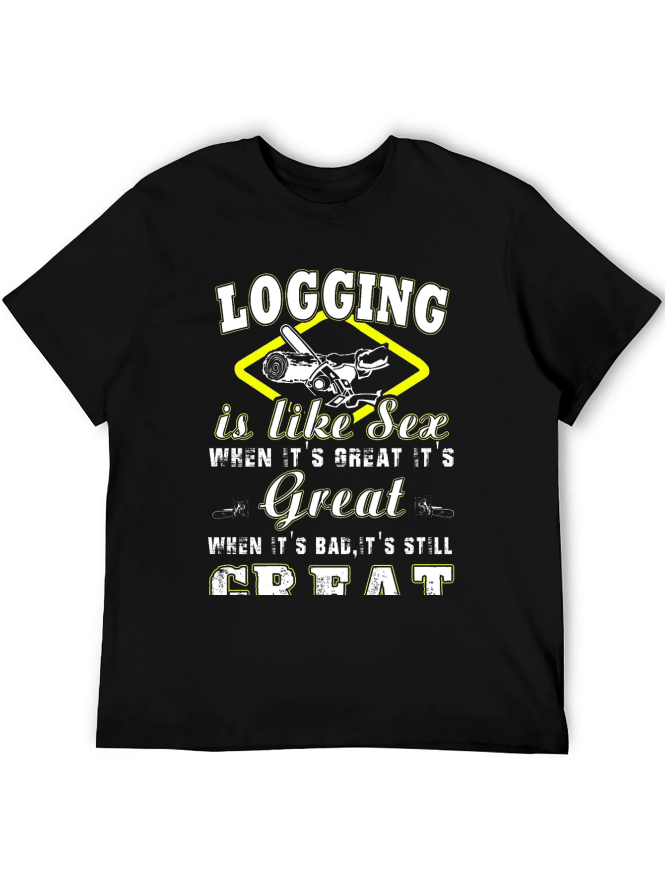 Logging Like Sex Funny Graphic T-Shirt