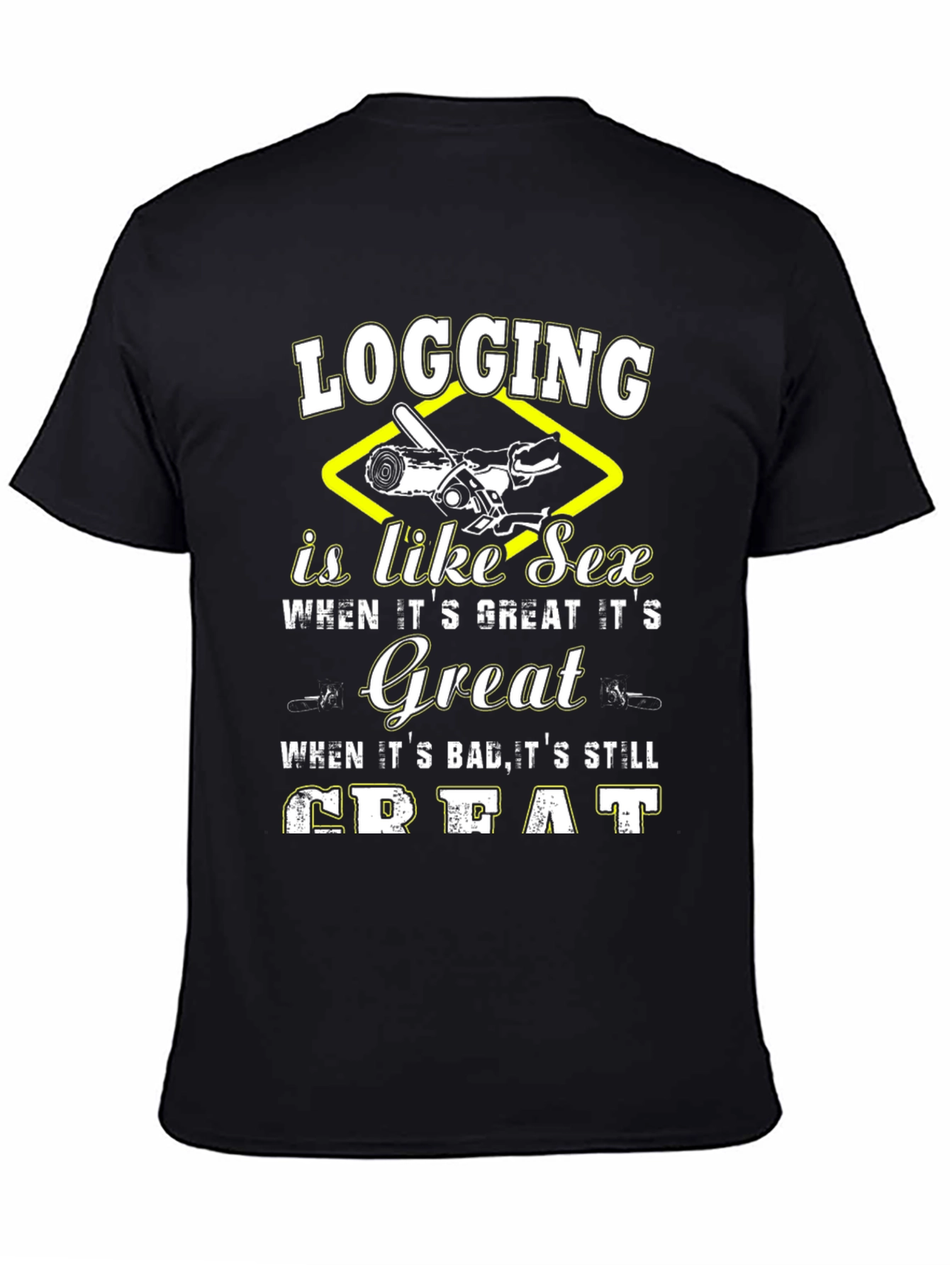 Logging Like Sex Funny Graphic T-Shirt
