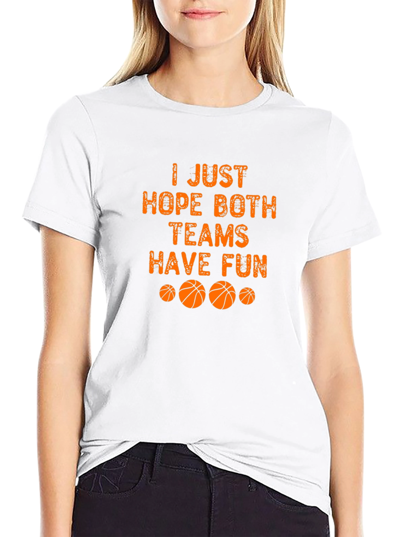 Basketball Fan T-Shirt - Hope Both Teams Have Fun!