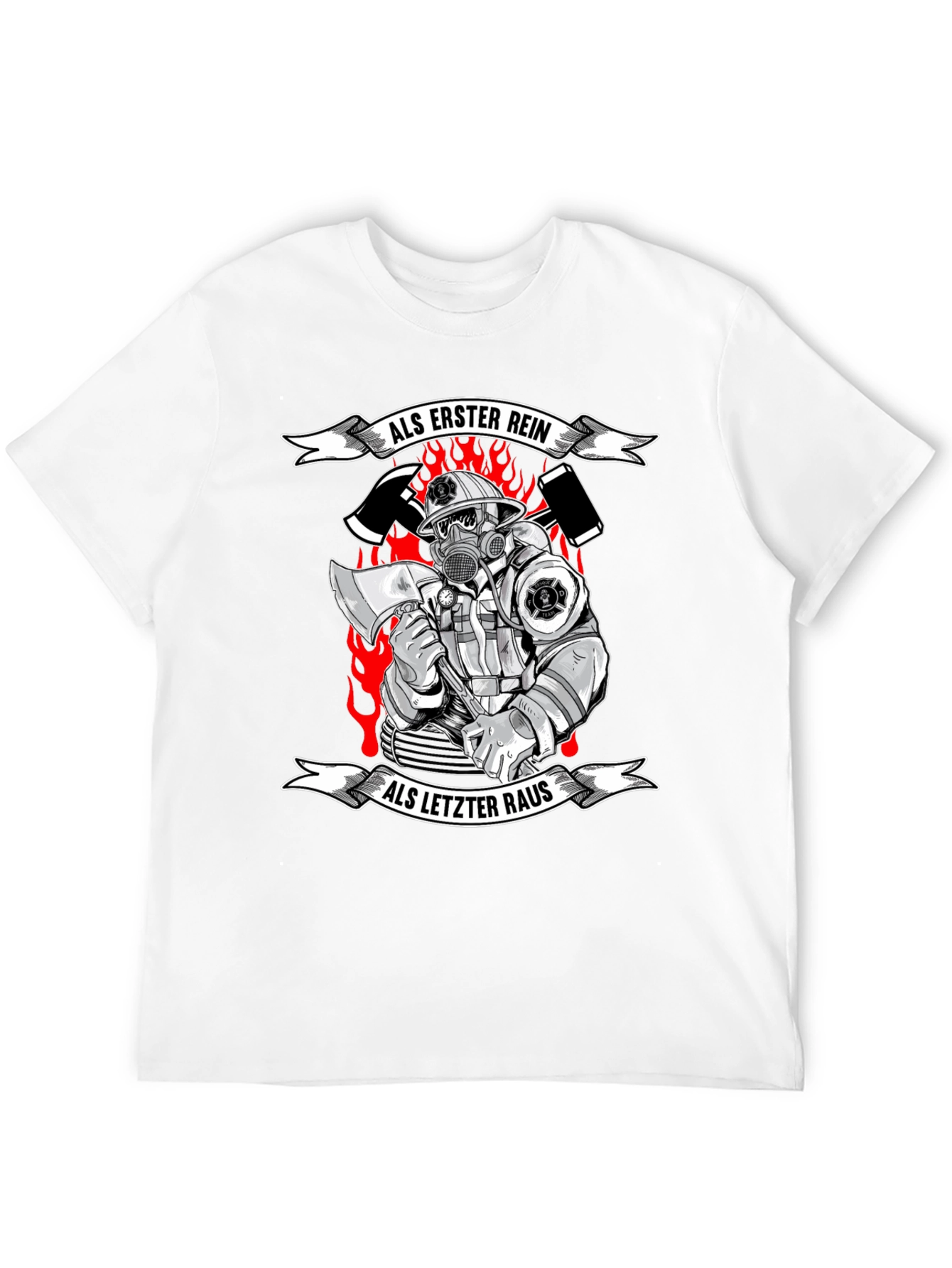 Firefighter T-Shirt - Als Erster Rein Als Letzter Raus
