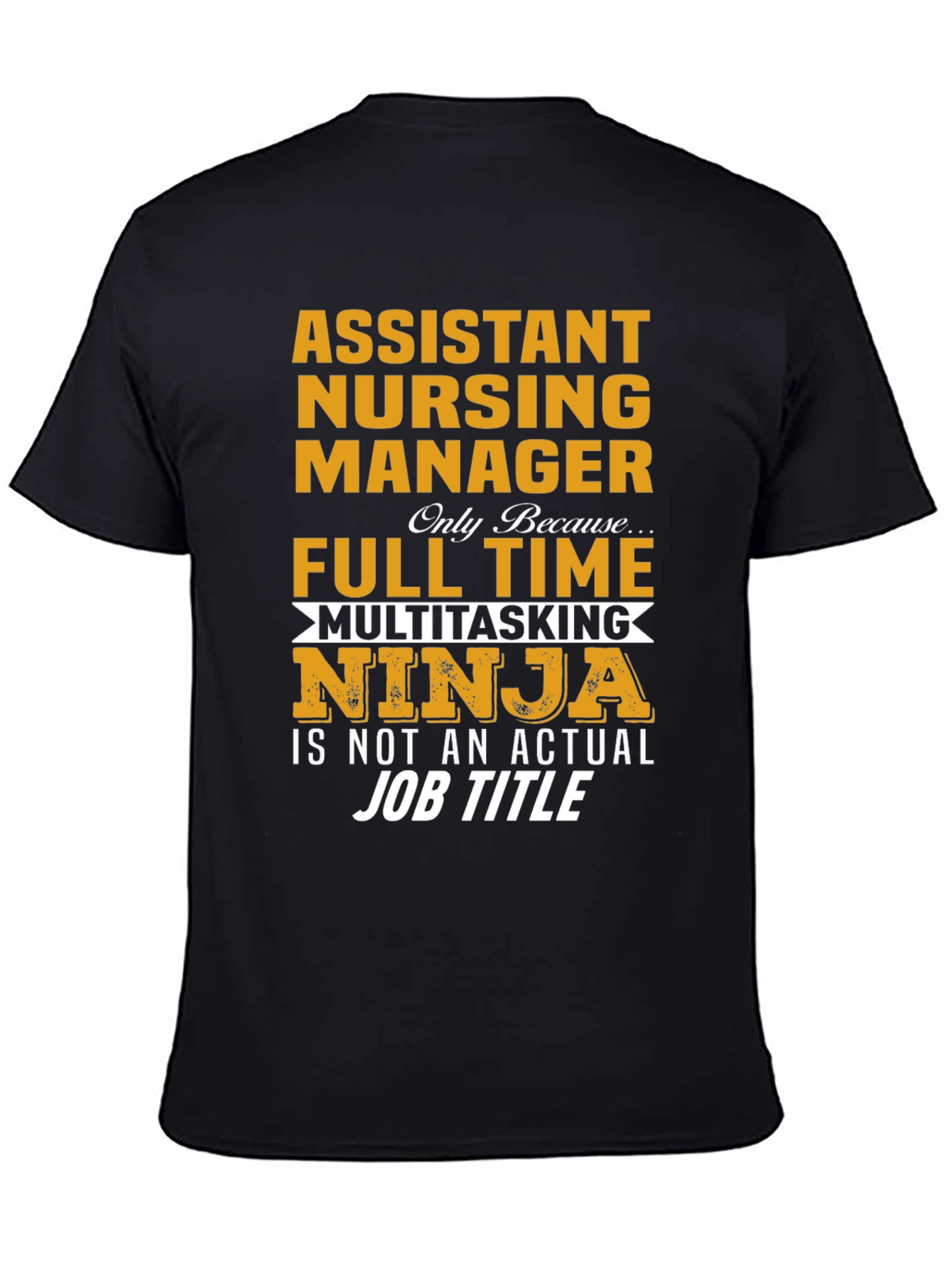 Assistant Nursing Manager Ninja T-Shirt