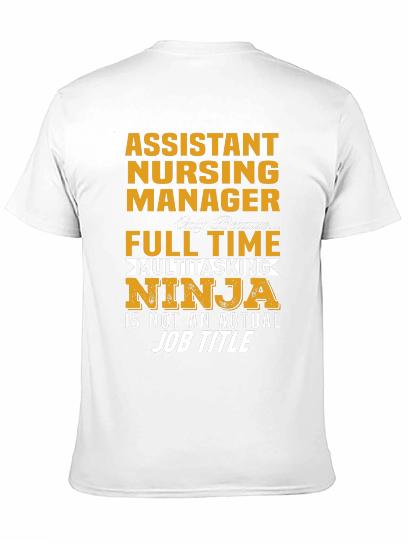 Assistant Nursing Manager Ninja T-Shirt
