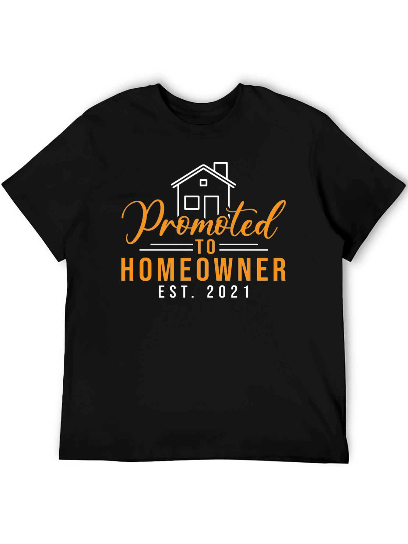 Promoted to Homeowner Est. 2021 Graphic Tee