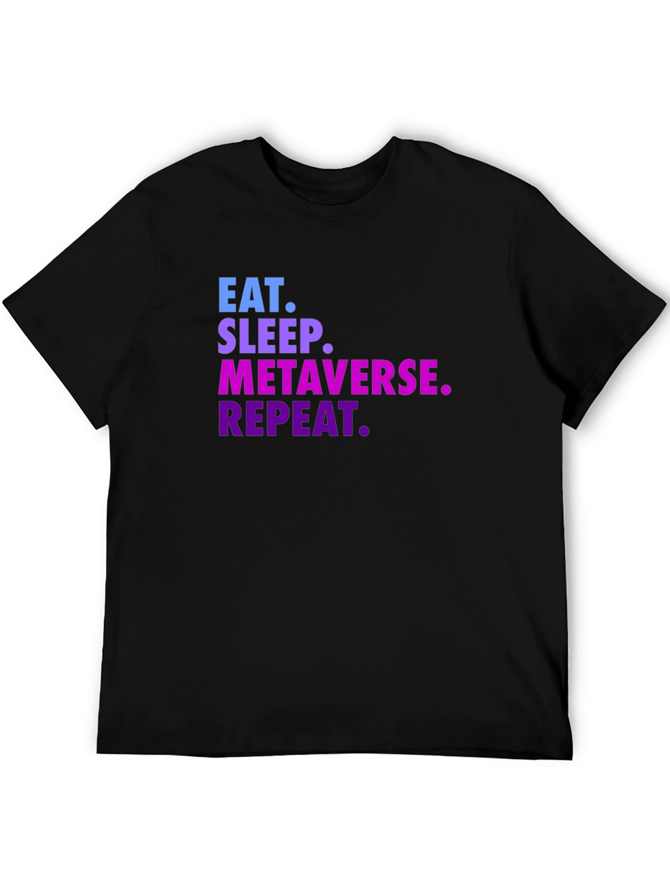 Eat Sleep Metaverse Repeat Graphic Tee