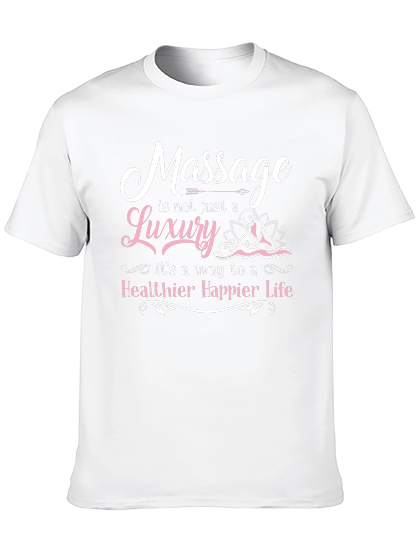 Massage Therapy T-Shirt: Healthier Happier Life