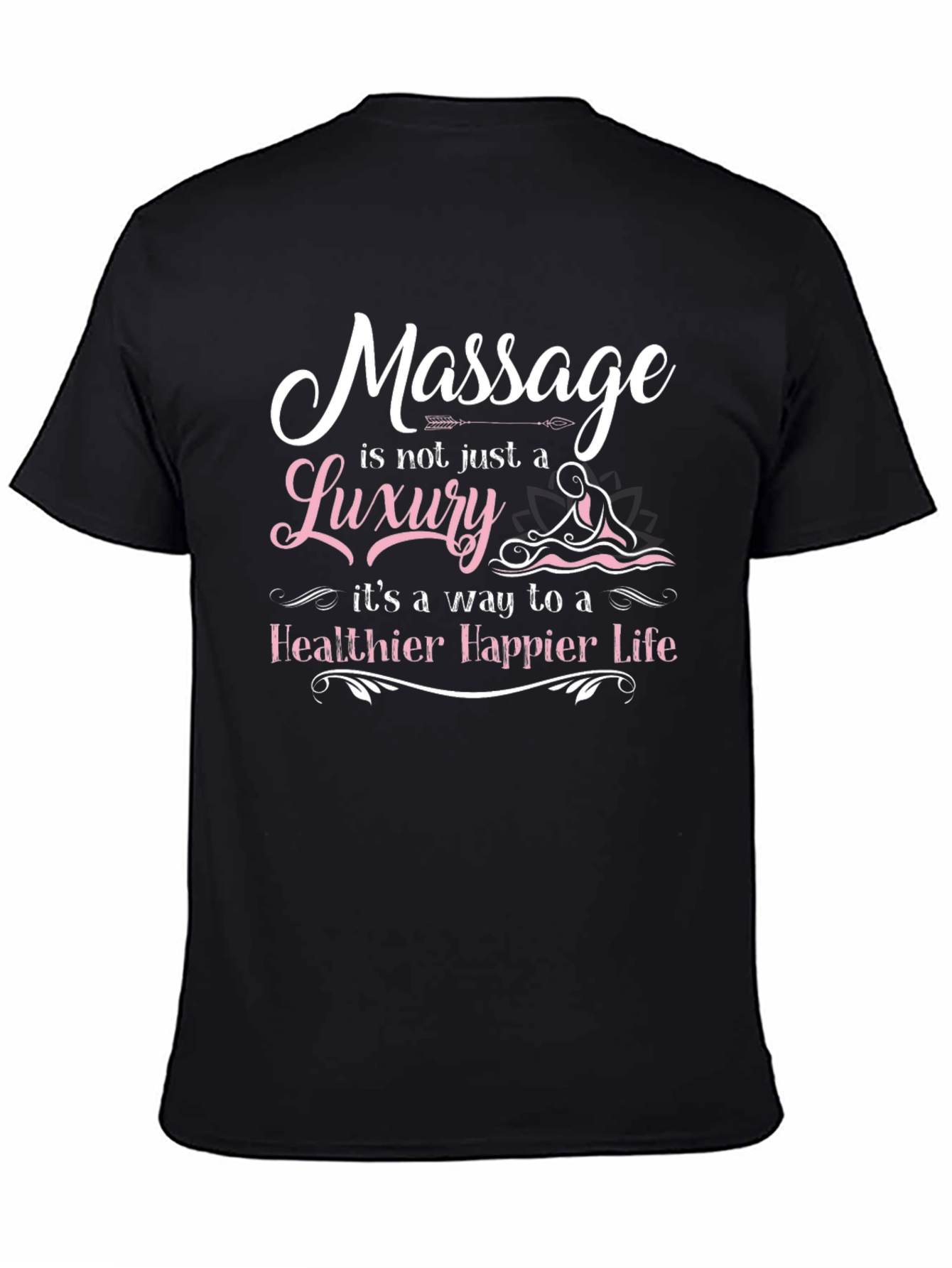 Massage Therapy T-Shirt: Healthier Happier Life