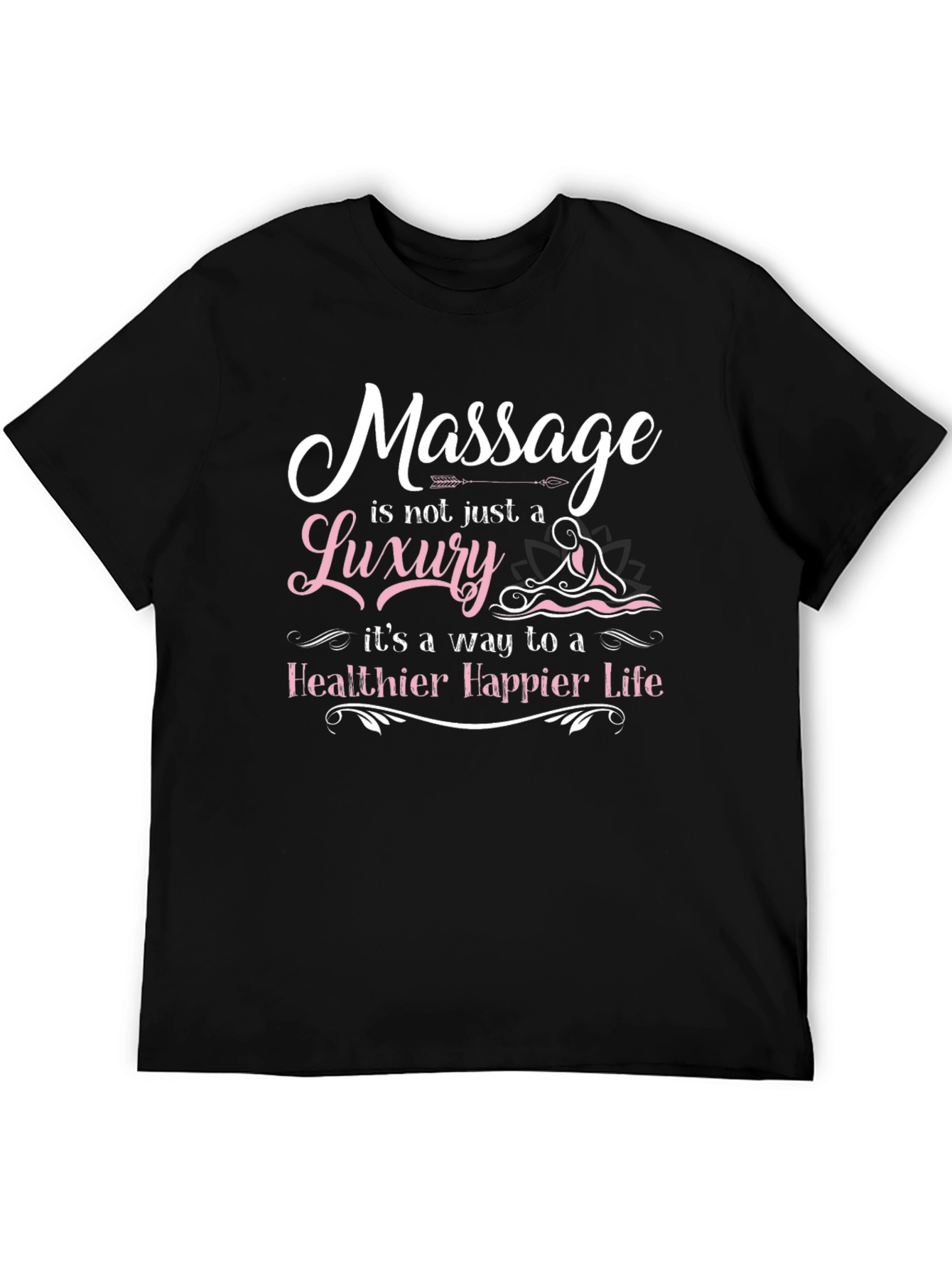 Massage Therapy T-Shirt: Healthier Happier Life