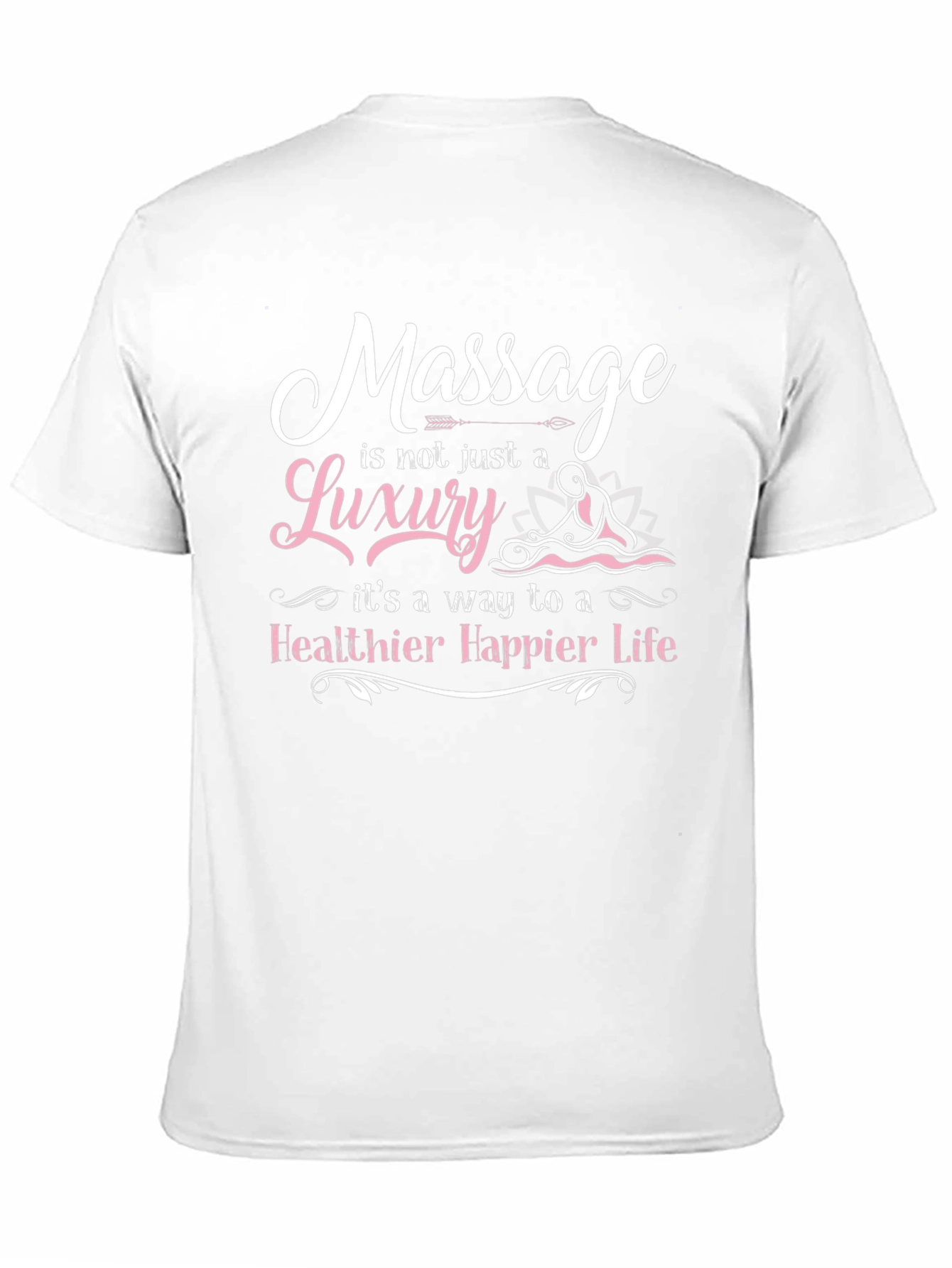 Massage Therapy T-Shirt: Healthier Happier Life
