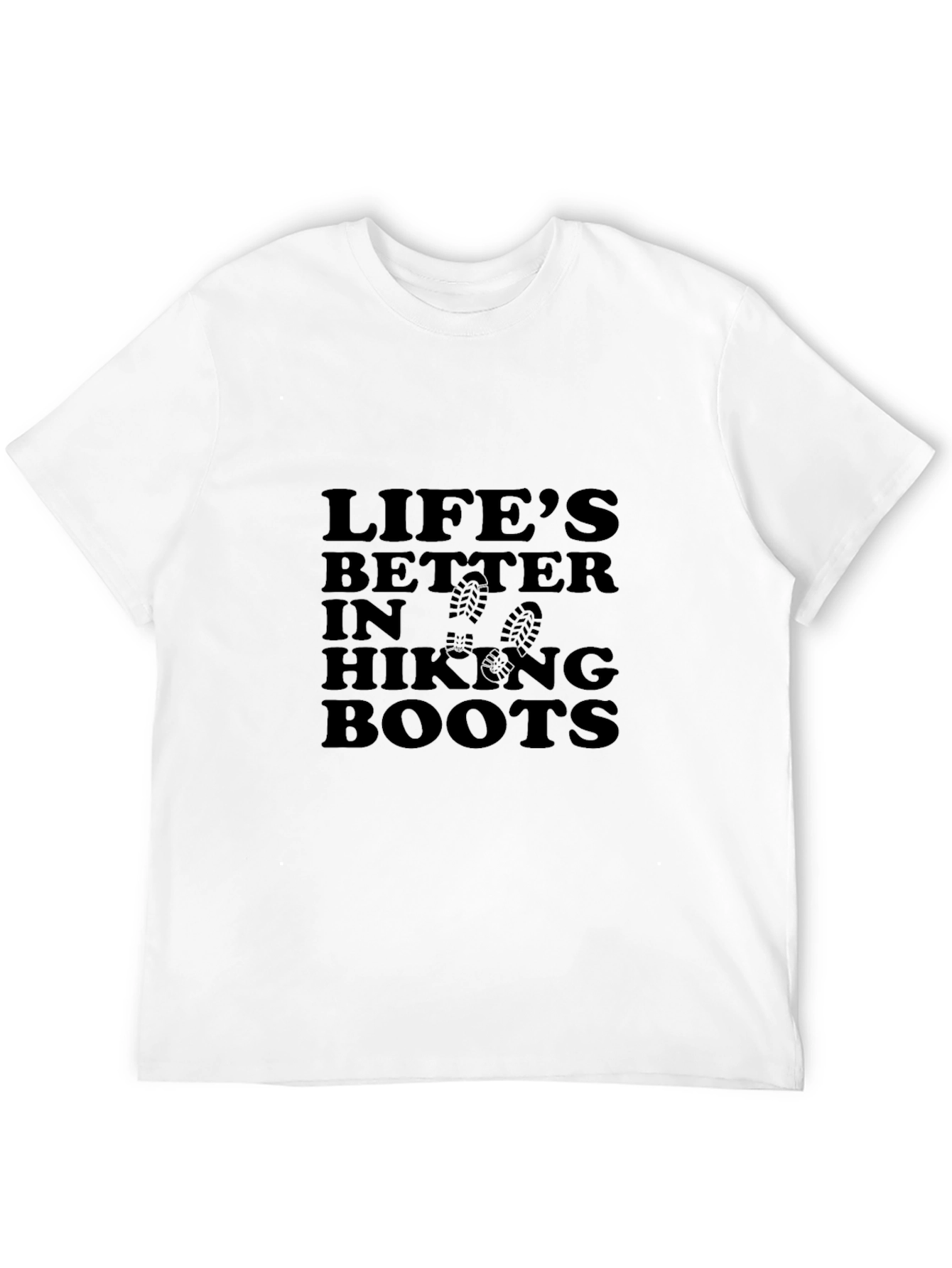 Lifes Better in Hiking Boots T-Shirt