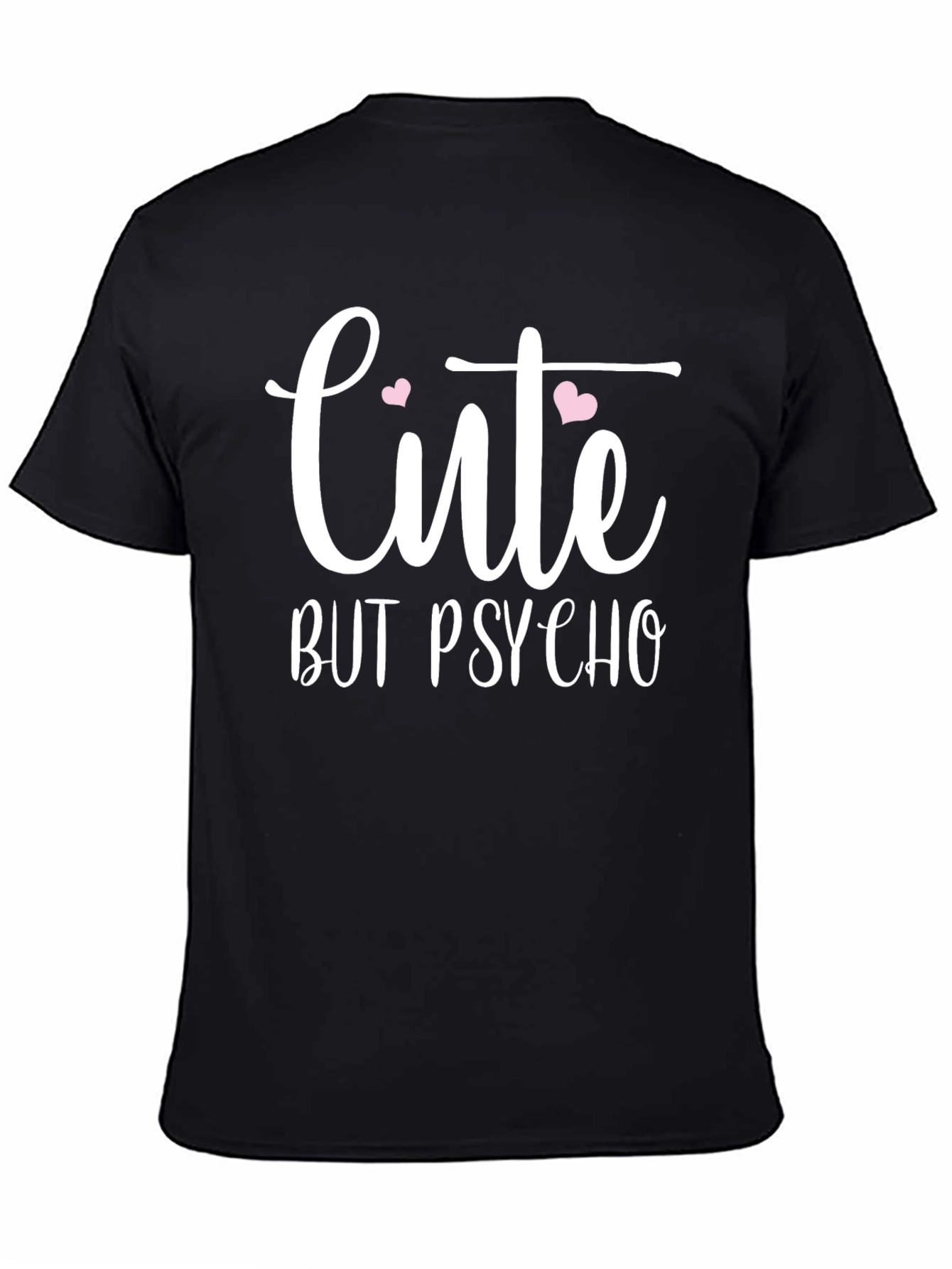 Cute But Psycho Graphic T-Shirt - Trendy Slogan Tee