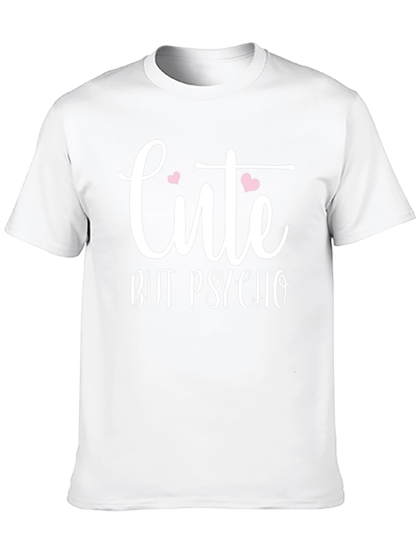 Cute But Psycho Graphic T-Shirt - Trendy Slogan Tee