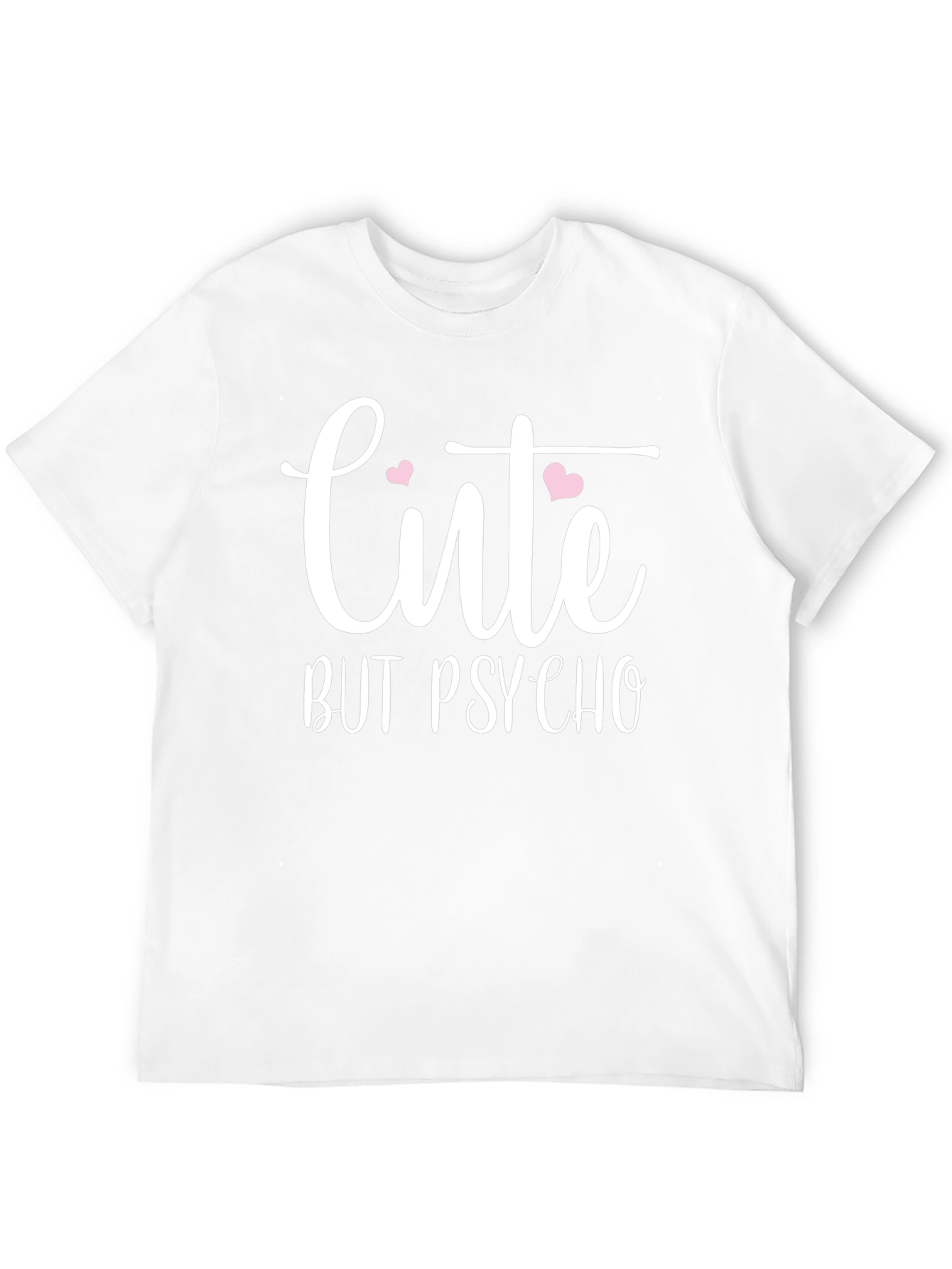 Cute But Psycho Graphic T-Shirt - Trendy Slogan Tee