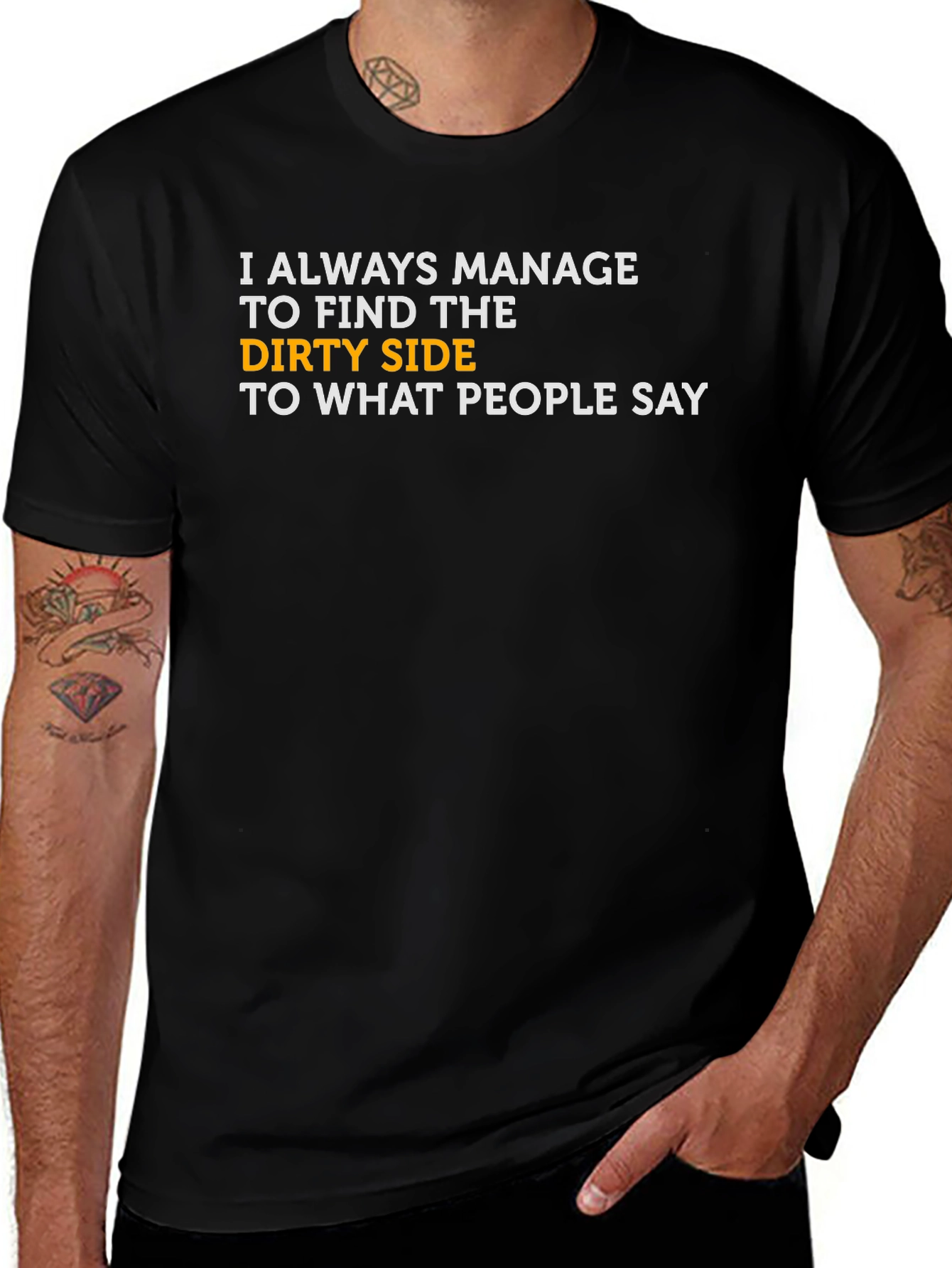 Funny Dirty Side Statement T-Shirt