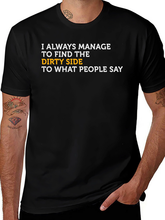 Funny Dirty Side Statement T-Shirt