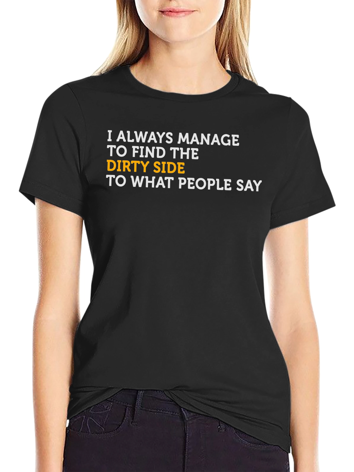 Funny Dirty Side Statement T-Shirt