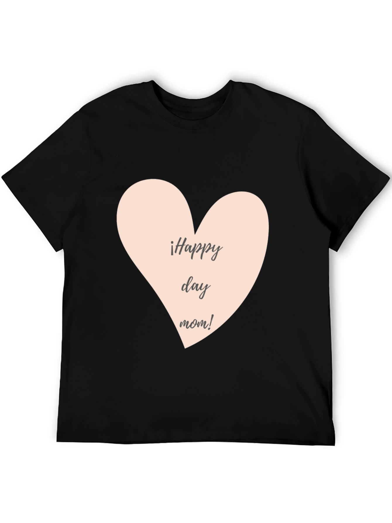 Happy Day Mom T-Shirt - Black Crew Neck