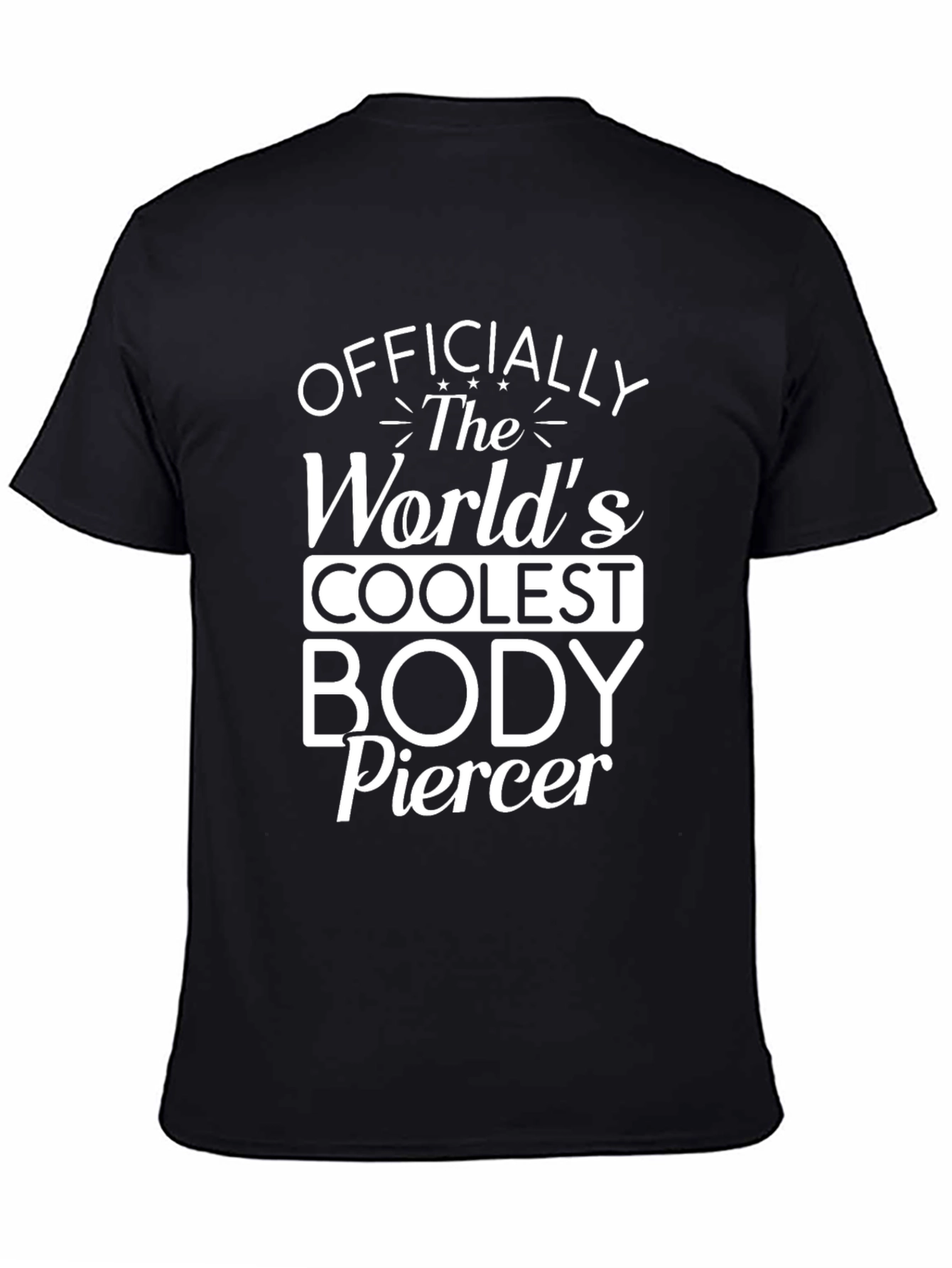 Coolest Body Piercer Black T-Shirt