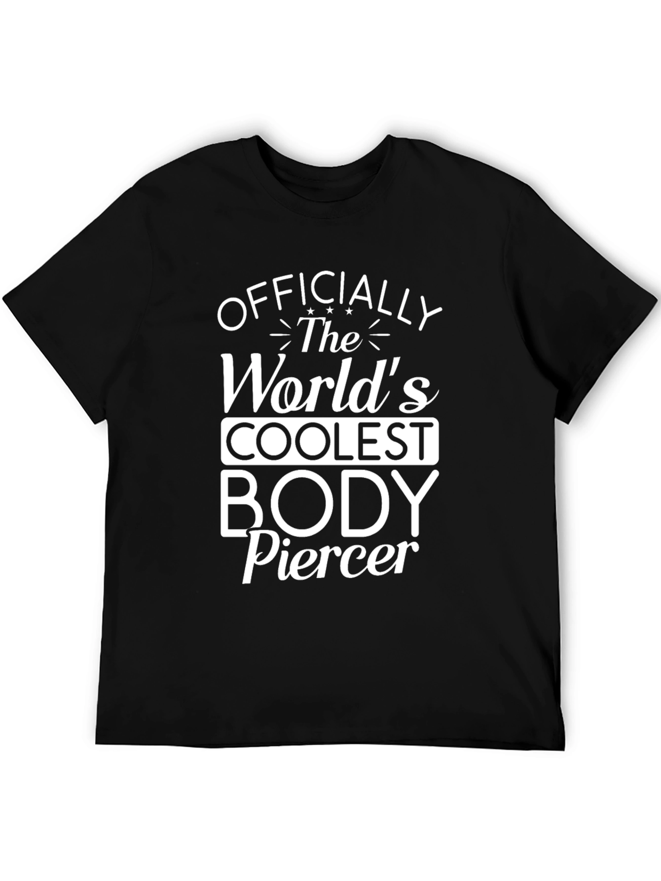 Coolest Body Piercer Black T-Shirt