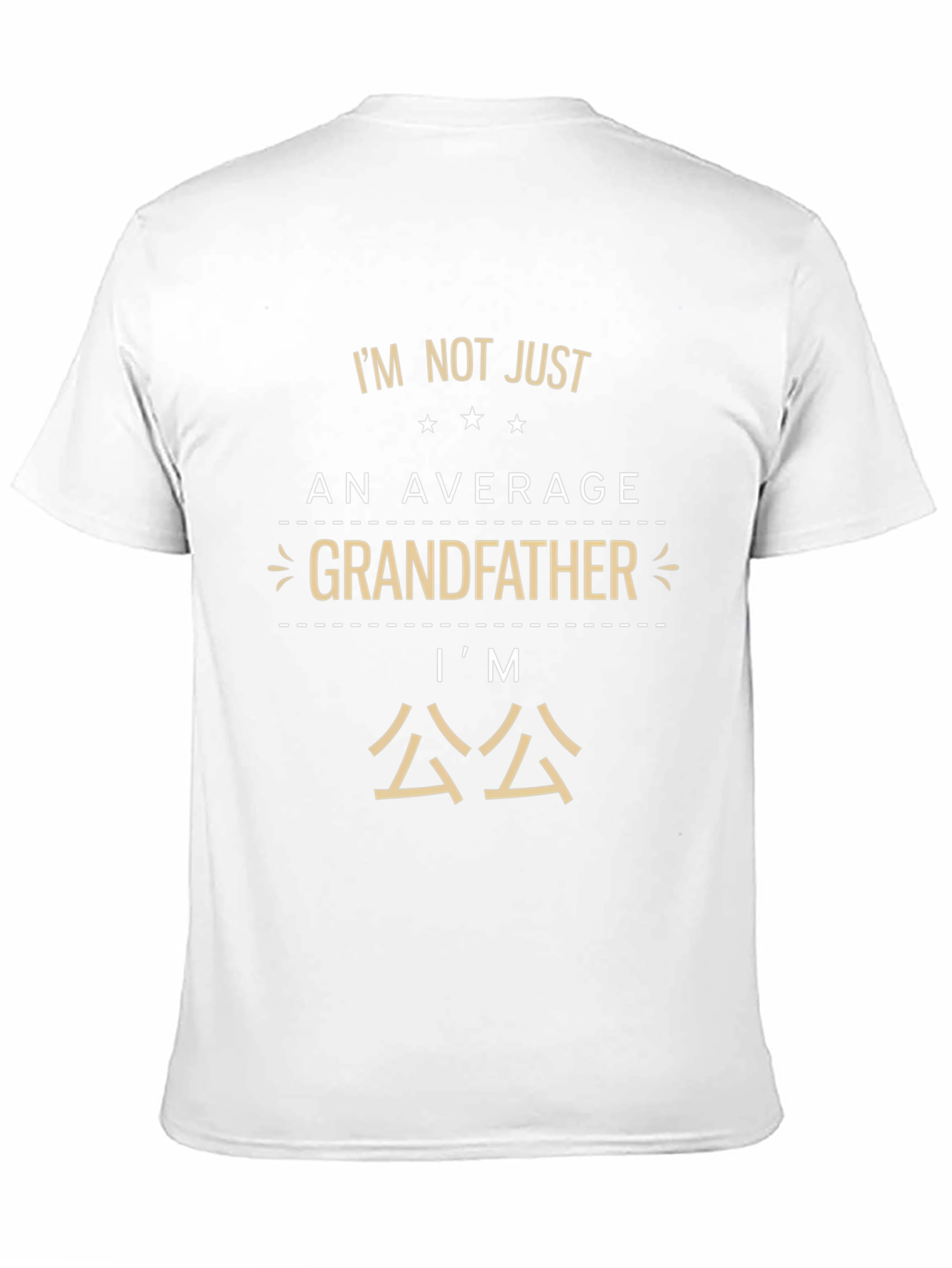 Grandfather T-Shirt - Im Not Just An Average Grandfather