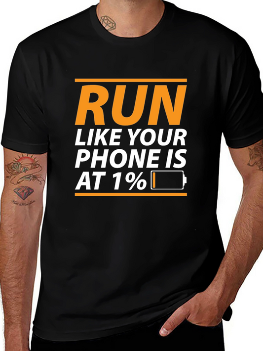 Run Like Your Phone Is At 1% T-Shirt