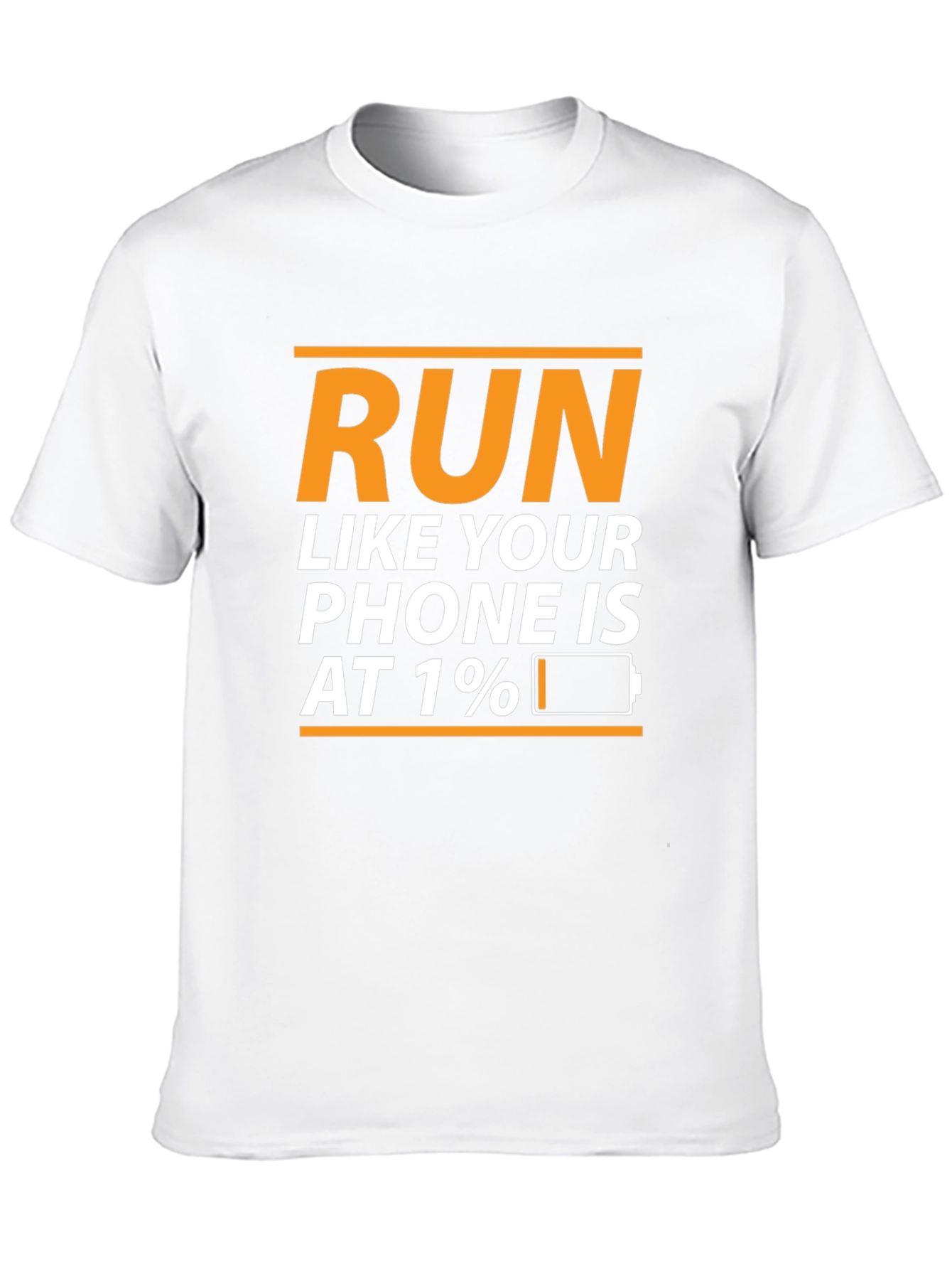 Run Like Your Phone Is At 1% T-Shirt