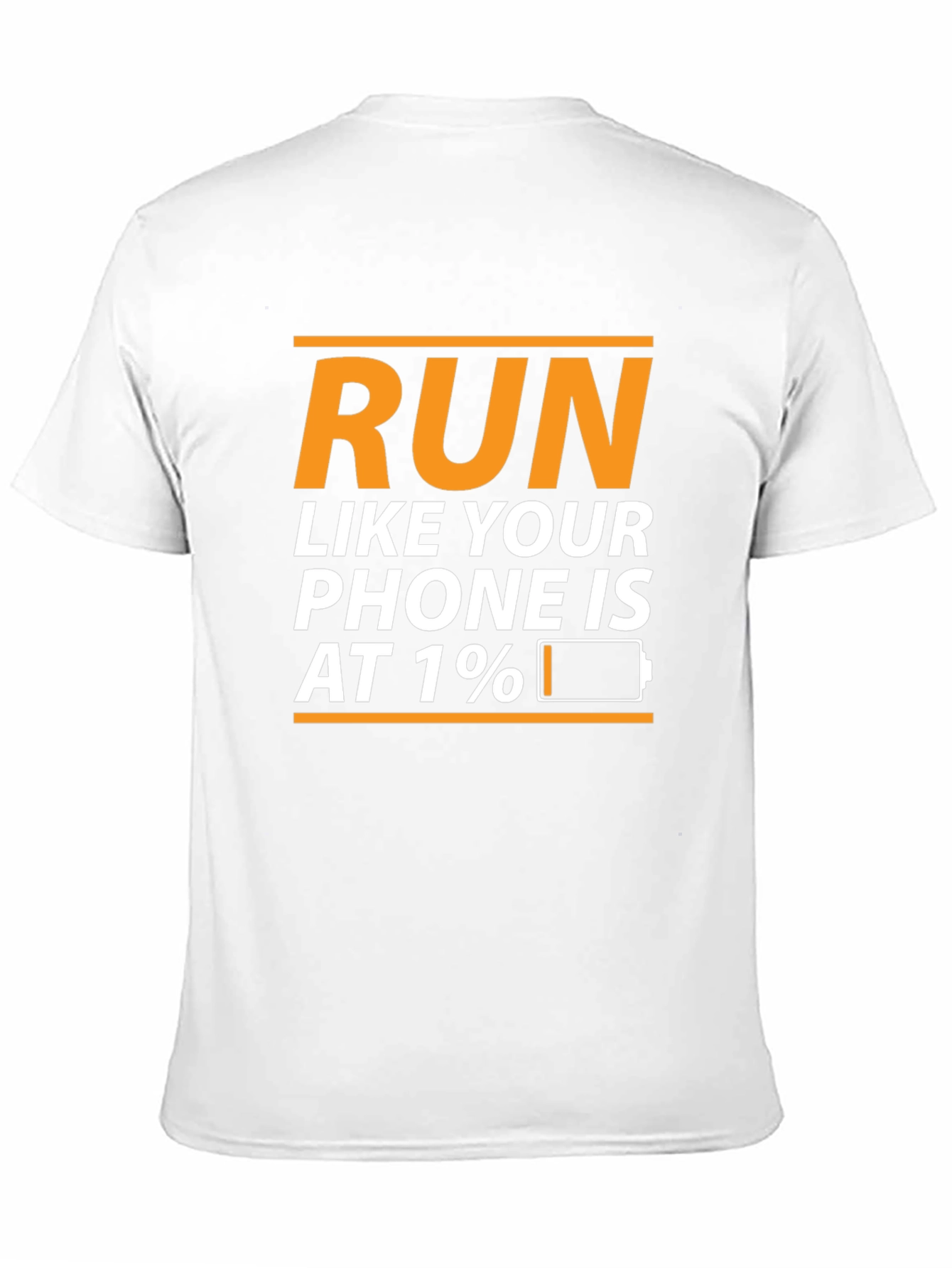 Run Like Your Phone Is At 1% T-Shirt
