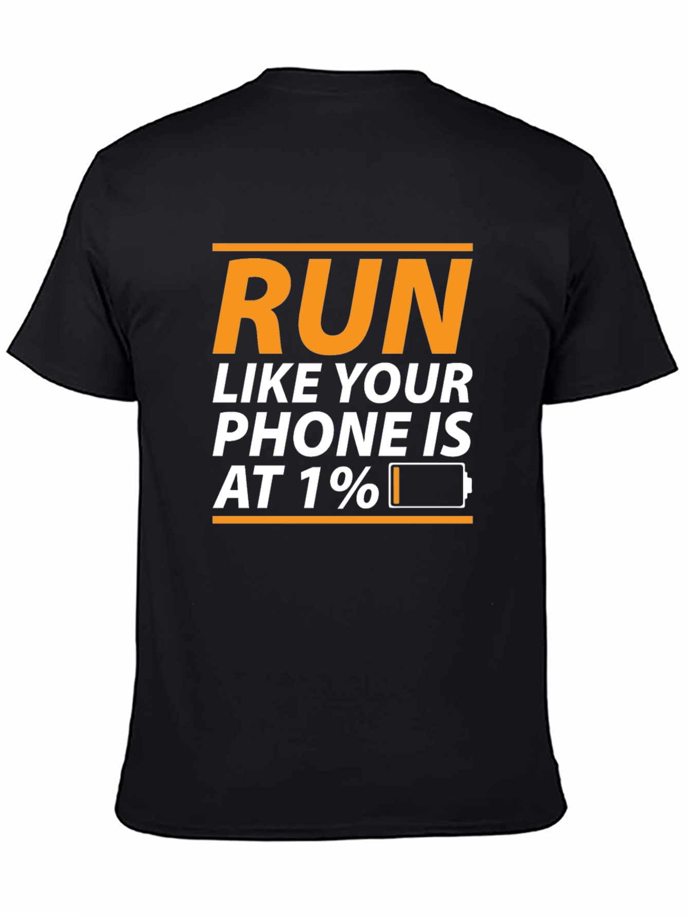 Run Like Your Phone Is At 1% T-Shirt