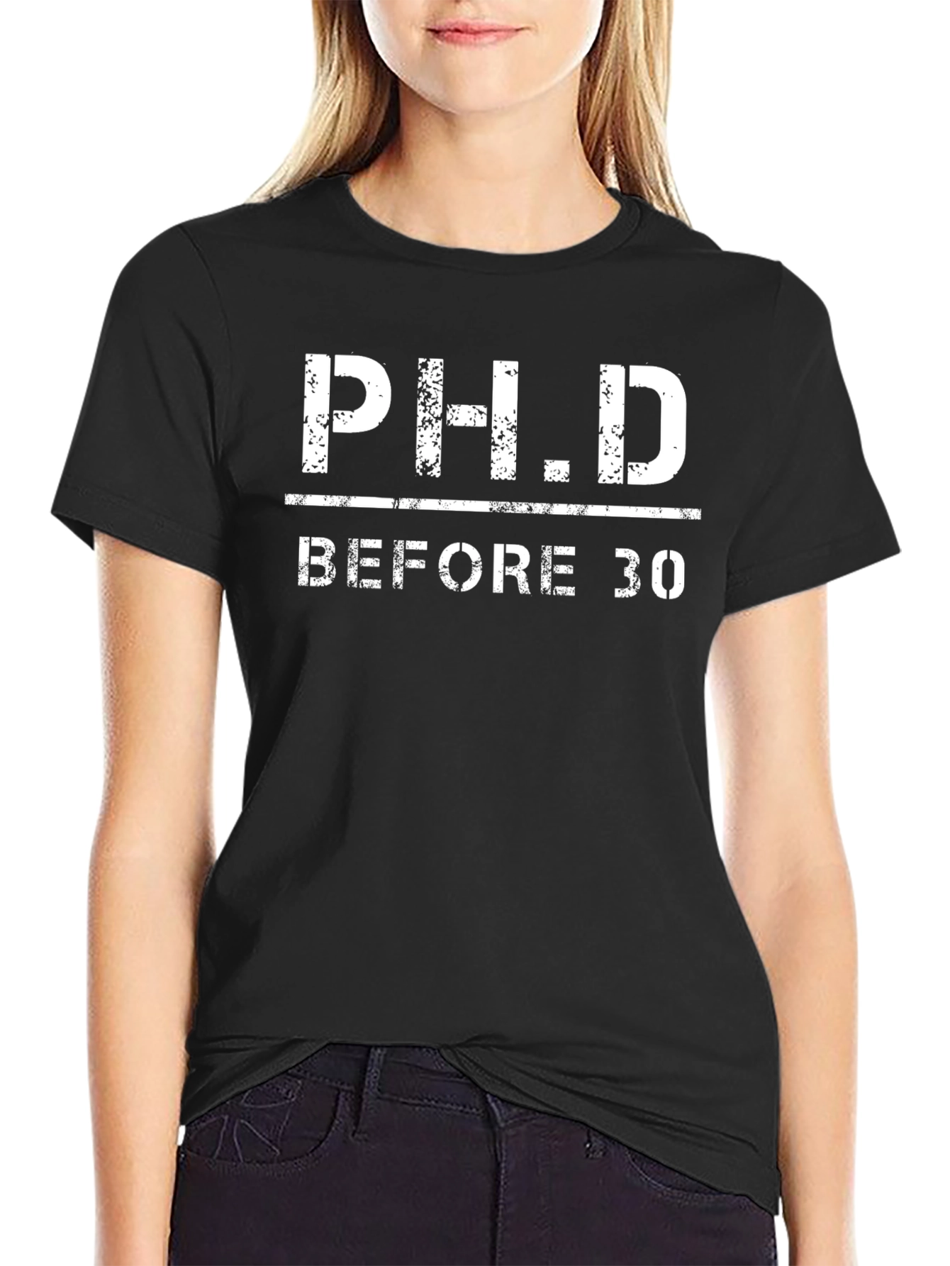 PhD Before 30 T-Shirt