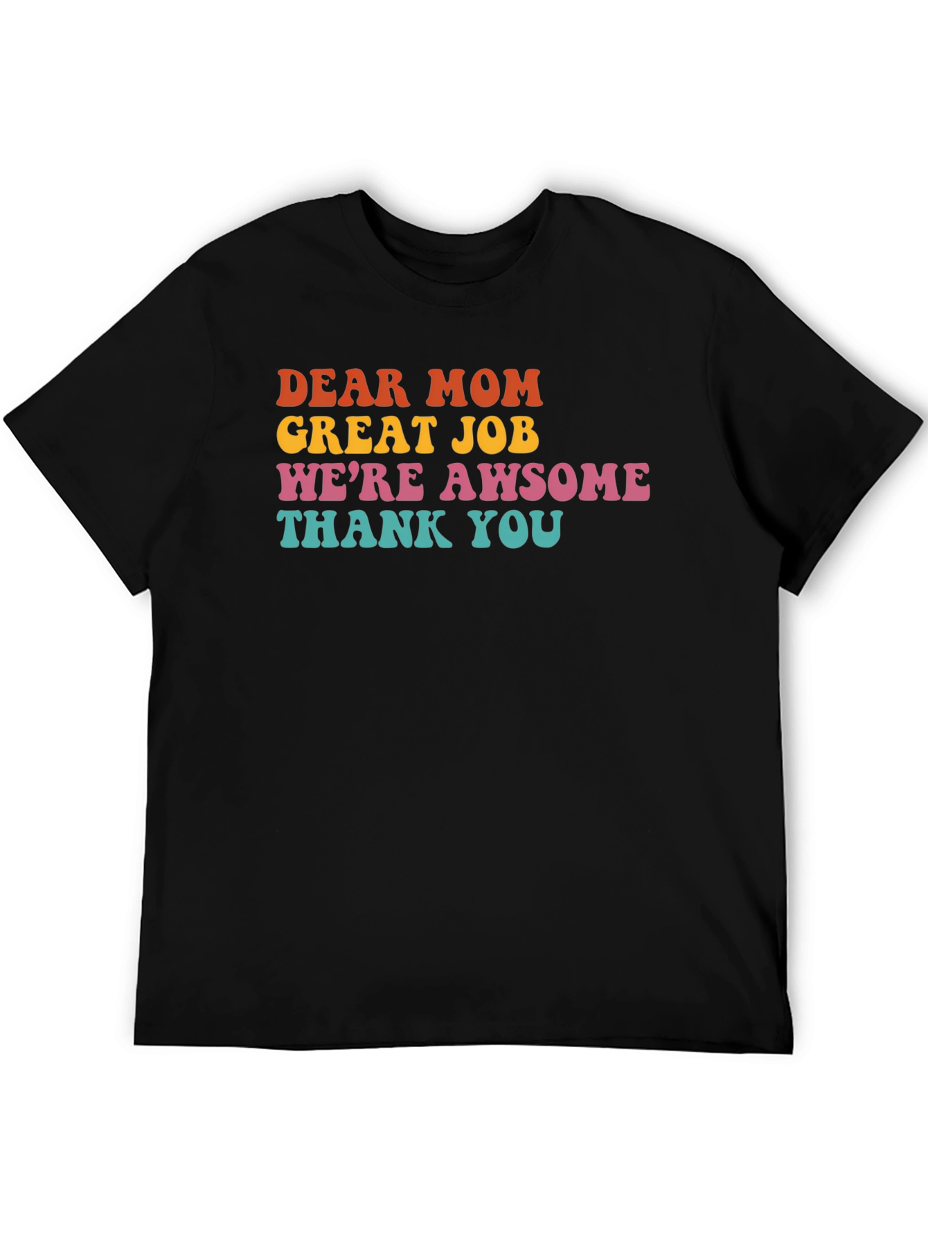 Dear Mom Graphic T-Shirt - Awesome Family Tee