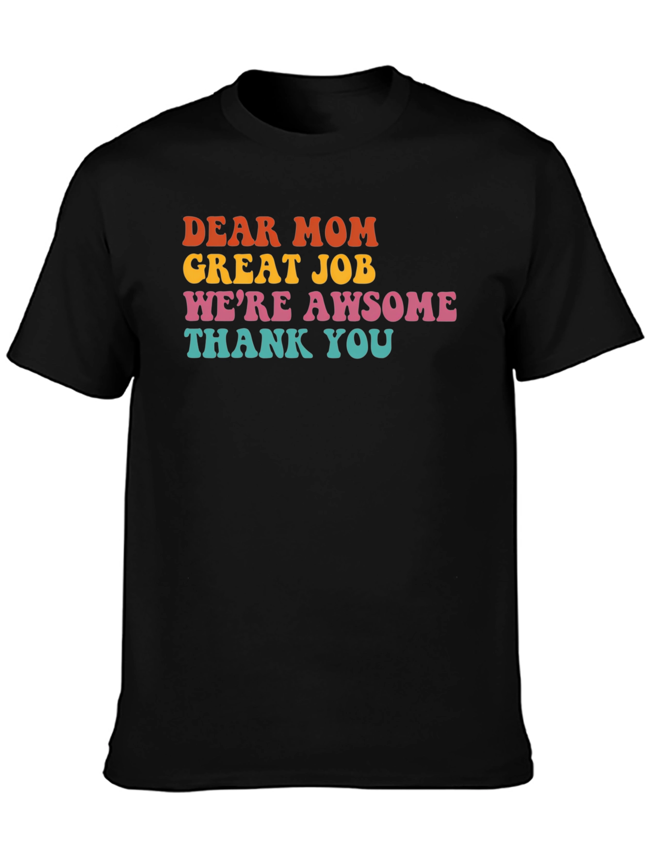 Dear Mom Graphic T-Shirt - Awesome Family Tee