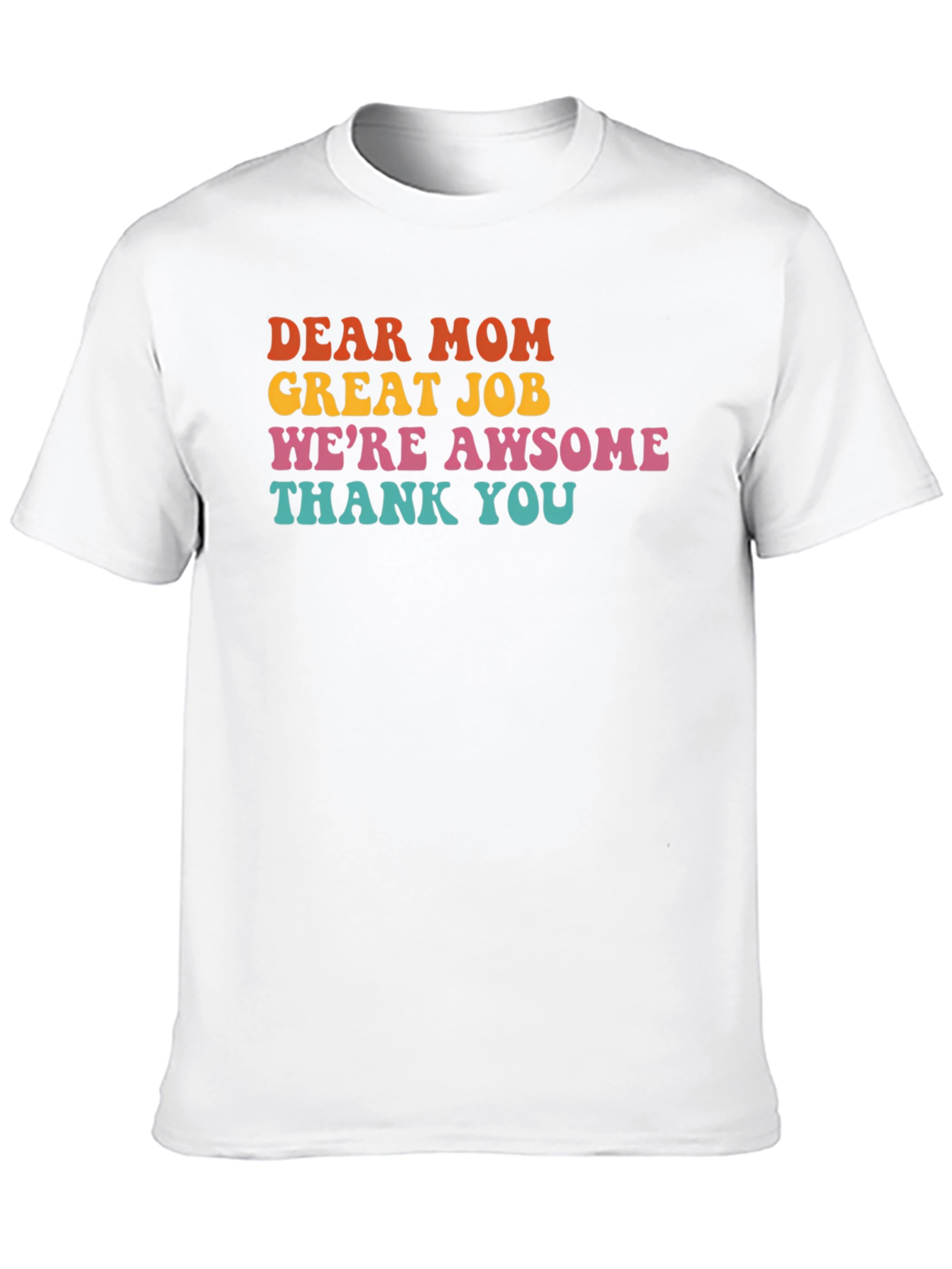 Dear Mom Graphic T-Shirt - Awesome Family Tee