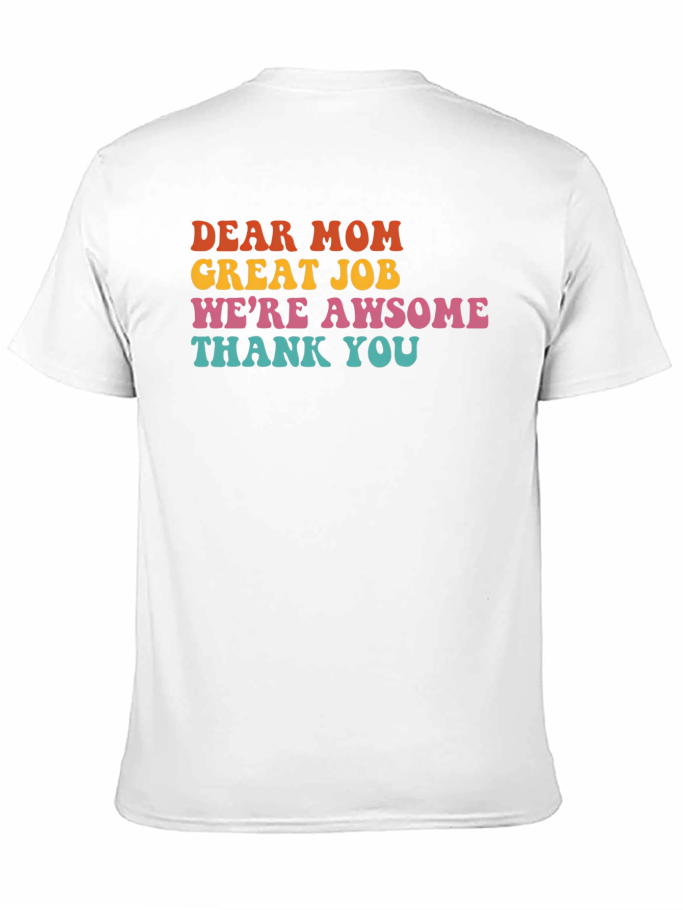 Dear Mom Graphic T-Shirt - Awesome Family Tee