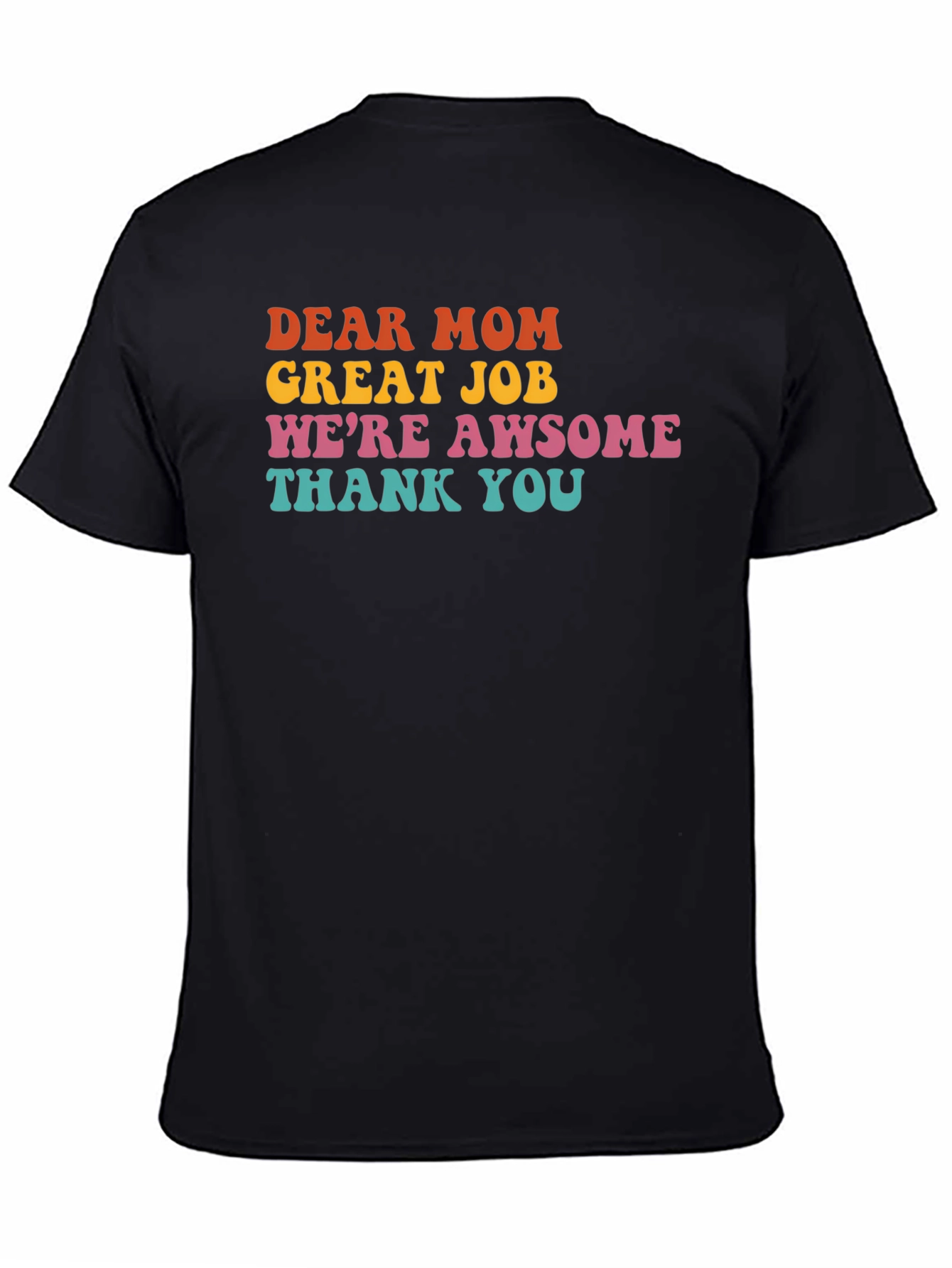 Dear Mom Graphic T-Shirt - Awesome Family Tee