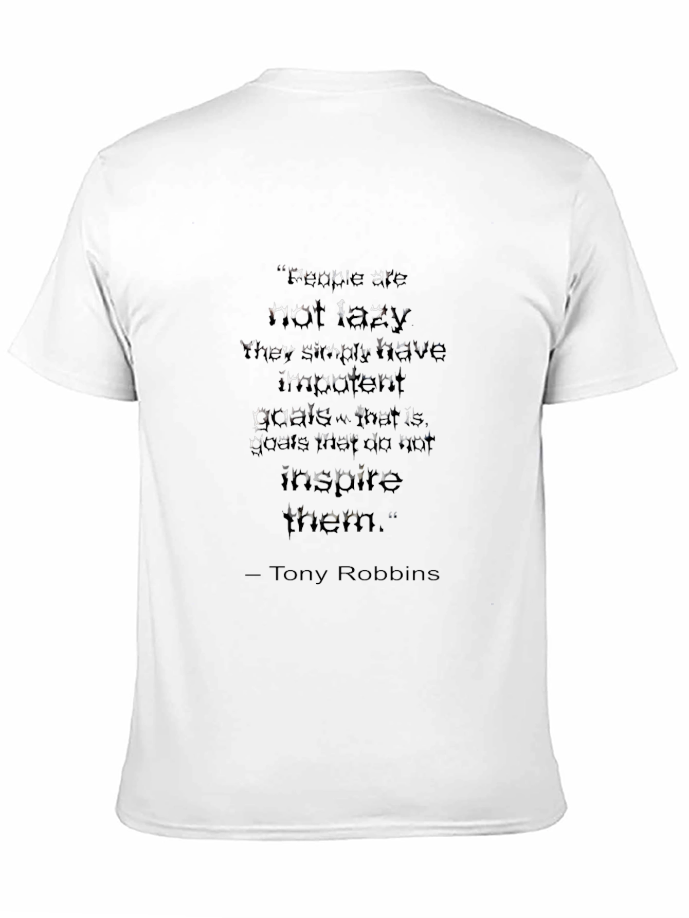Motivational T-Shirt - Tony Robbins Quote