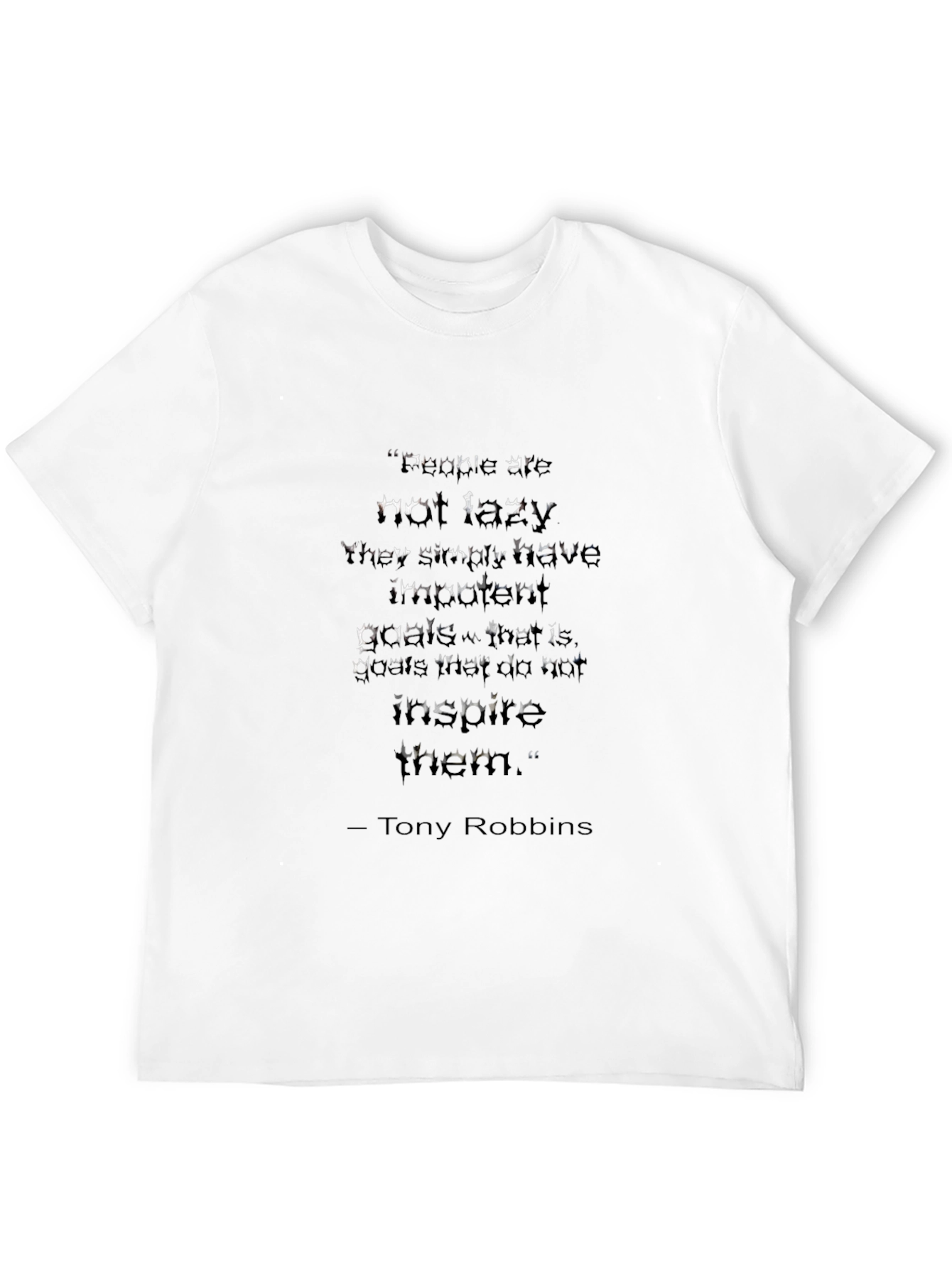 Motivational T-Shirt - Tony Robbins Quote