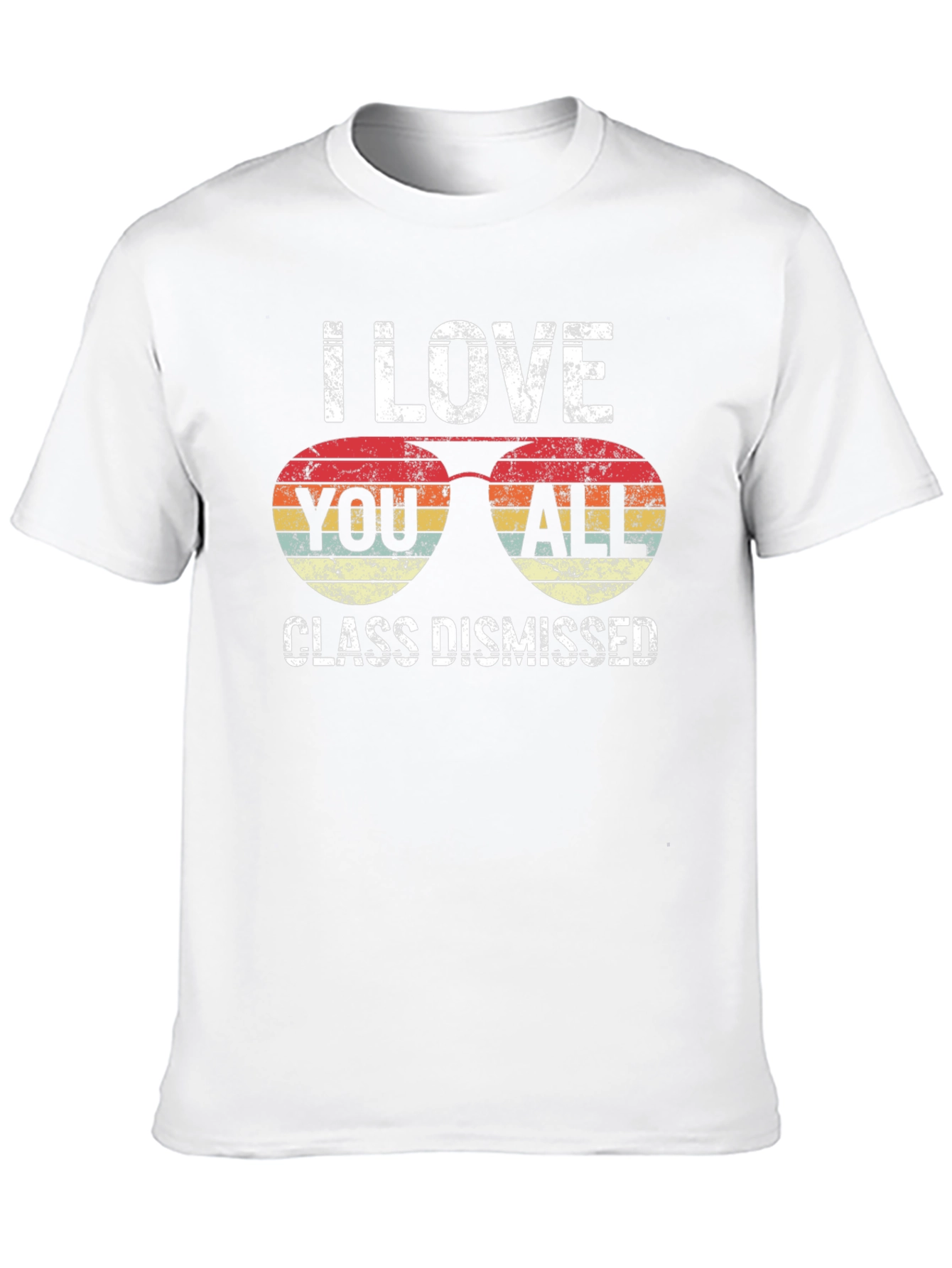I Love You All Class Dismissed Graphic T-Shirt
