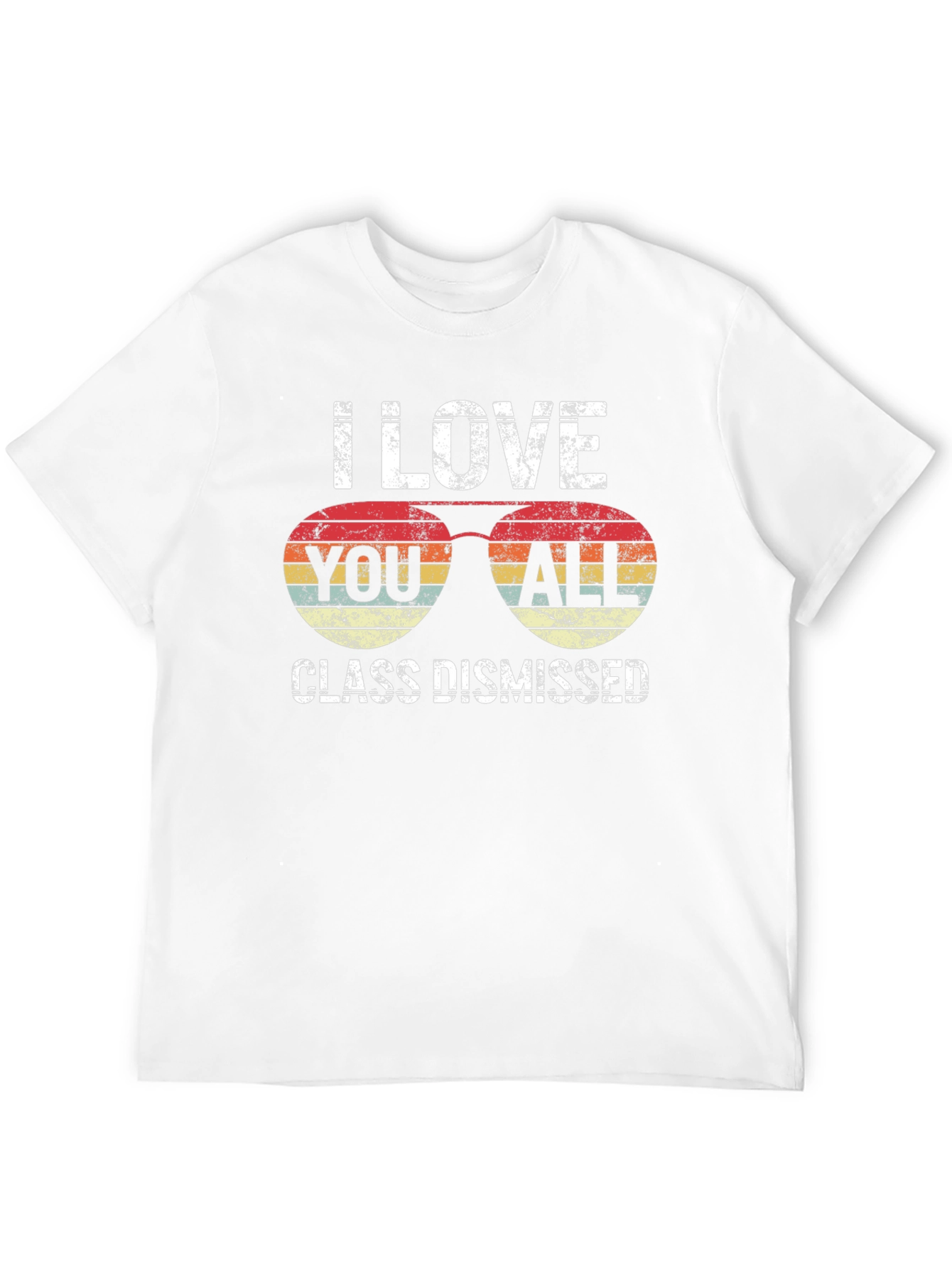 I Love You All Class Dismissed Graphic T-Shirt