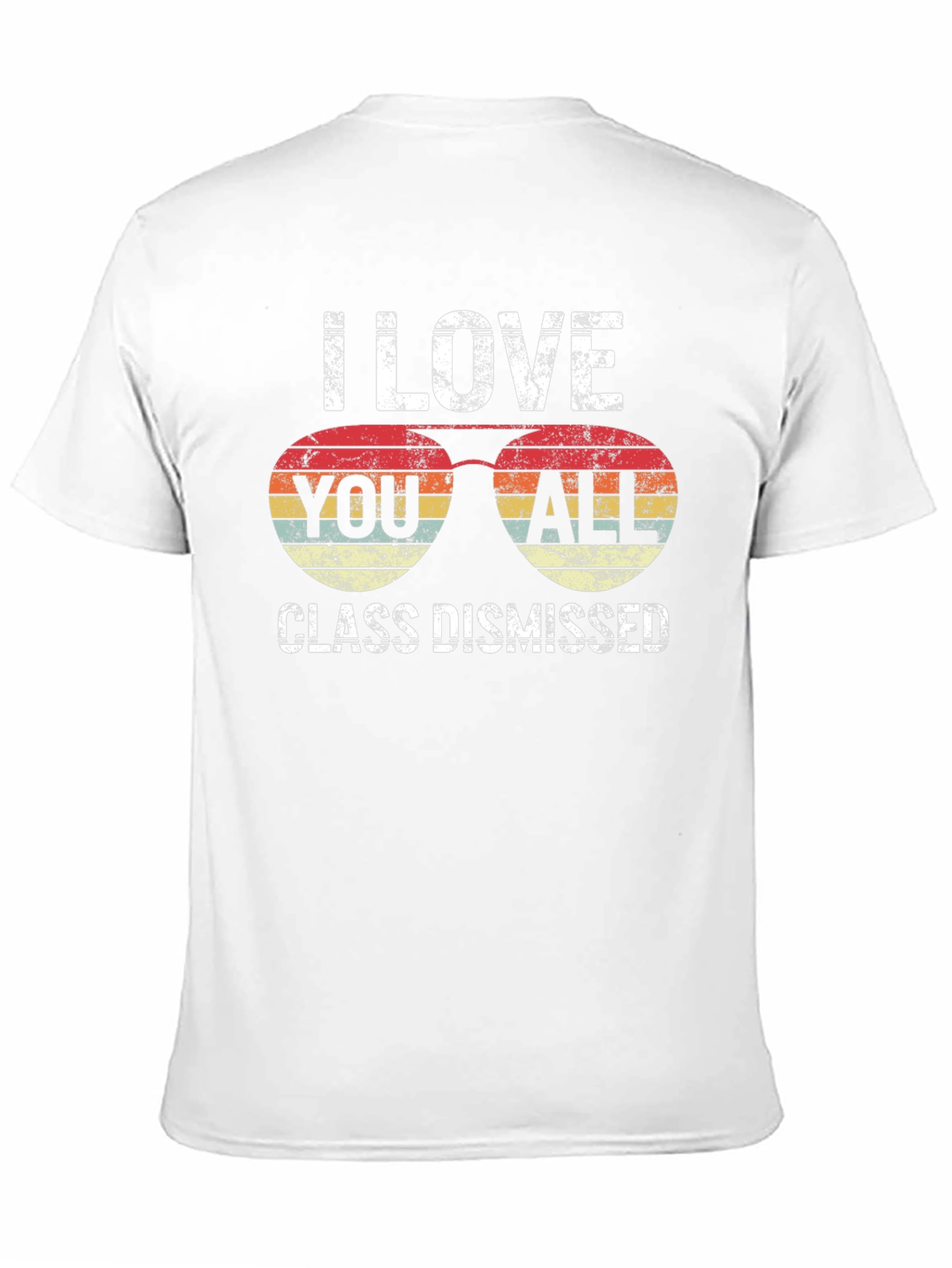 I Love You All Class Dismissed Graphic T-Shirt