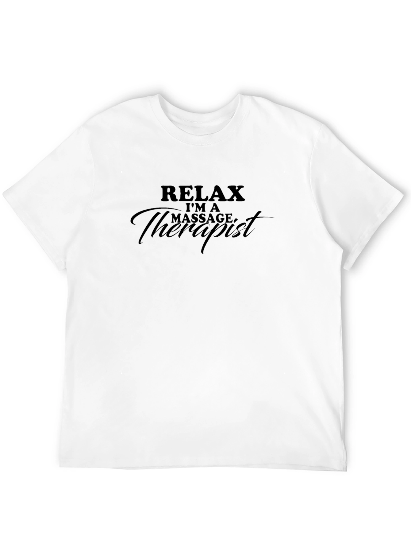 Relax Im a Massage Therapist Black T-Shirt