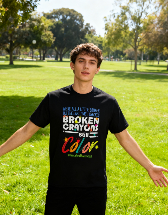 Broken Crayons Still Color Mental Health Awareness T-Shirt - 100% Cotton, Inspirational Tee for Daily Wear & Advocacy Events