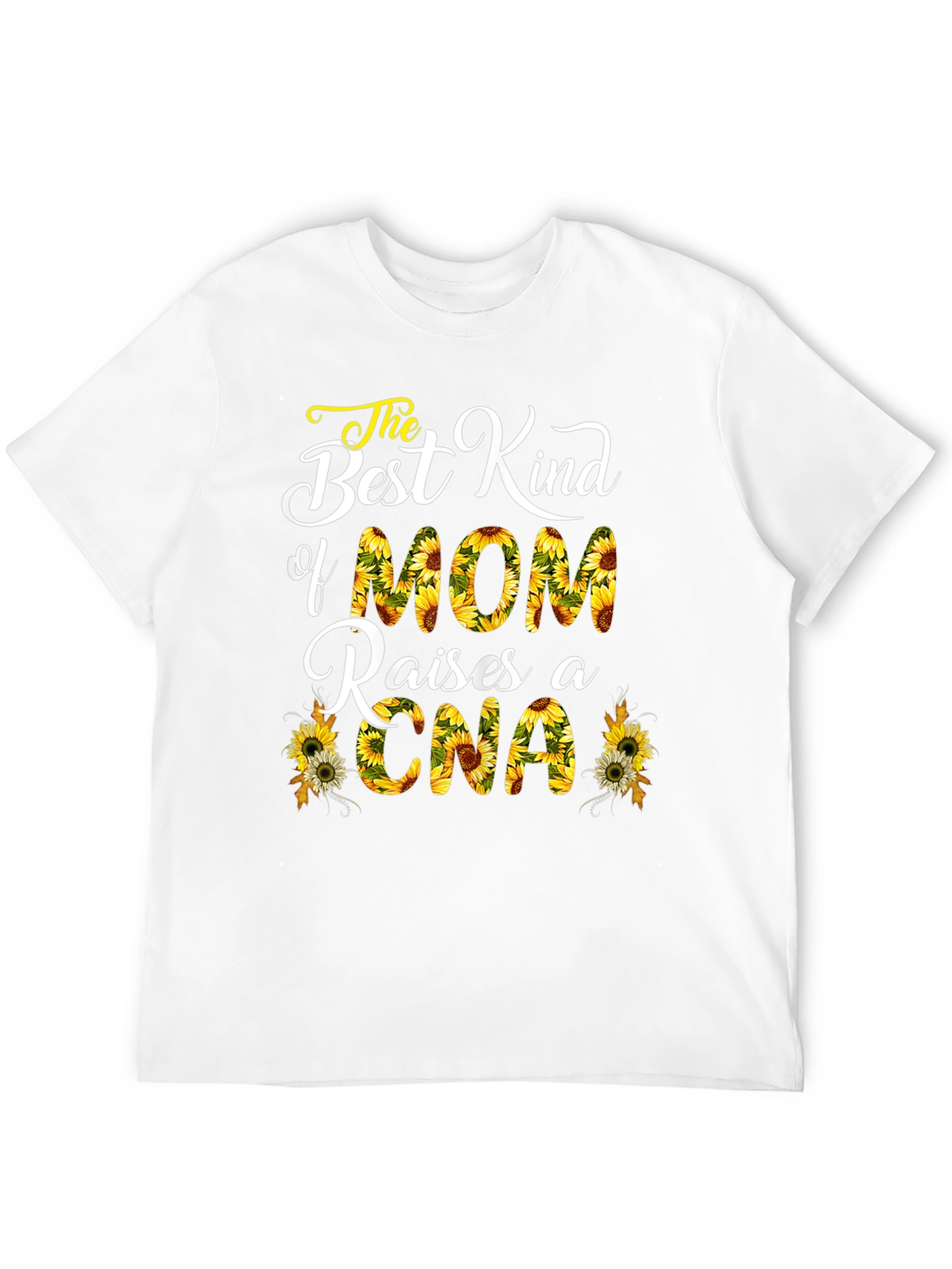 Mom Raises CNA Sunflower T-Shirt