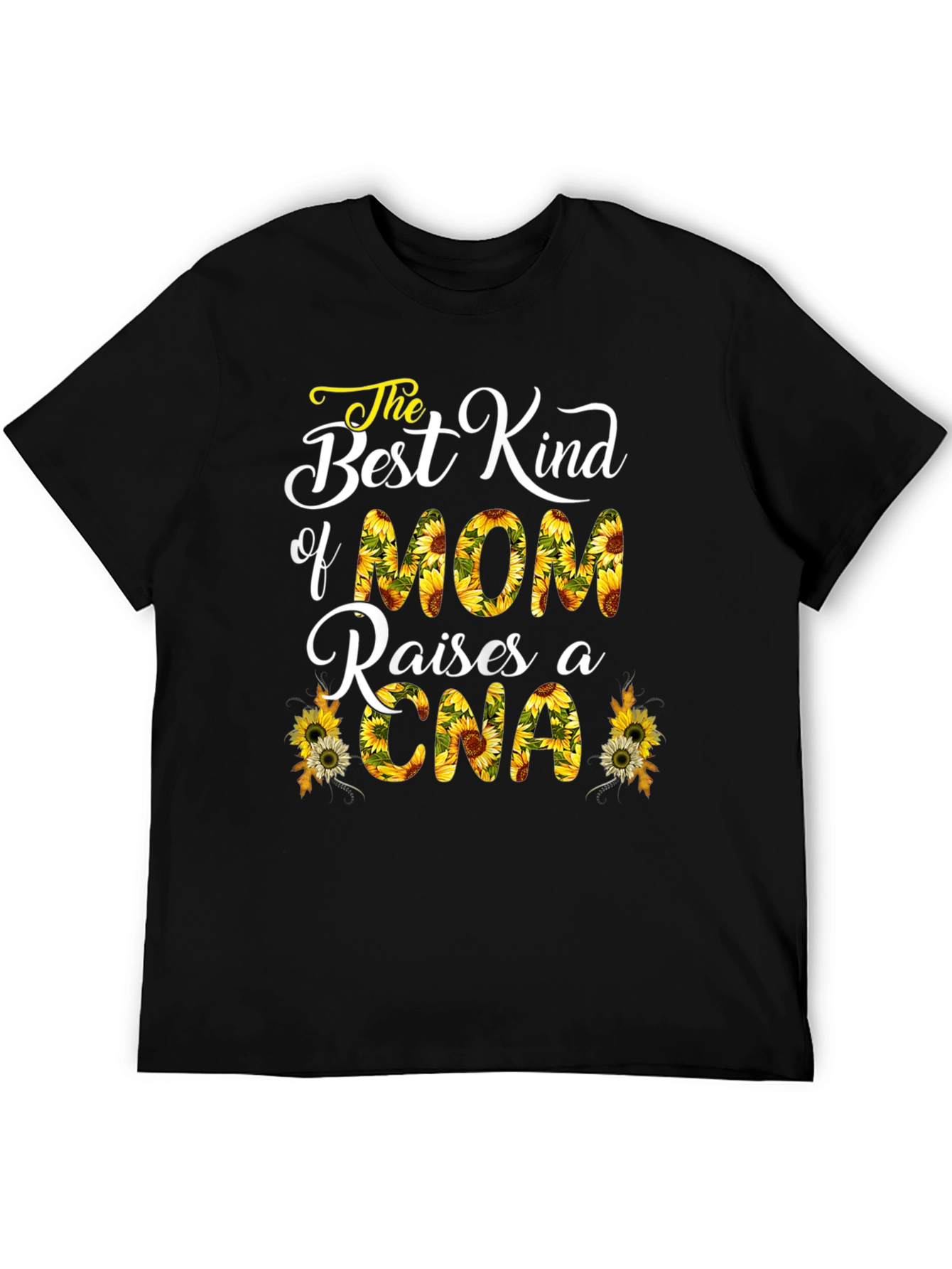 Mom Raises CNA Sunflower T-Shirt