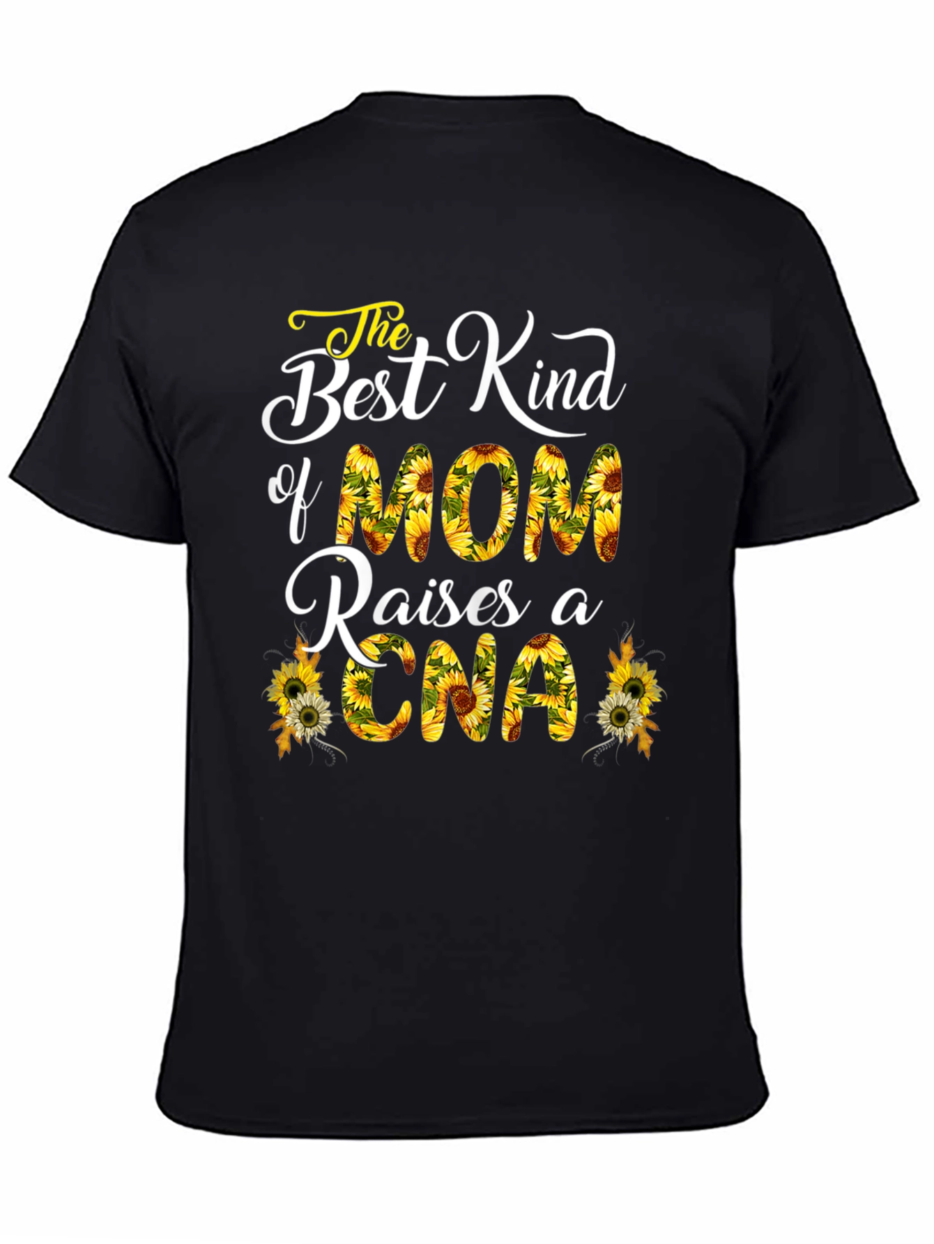 Mom Raises CNA Sunflower T-Shirt