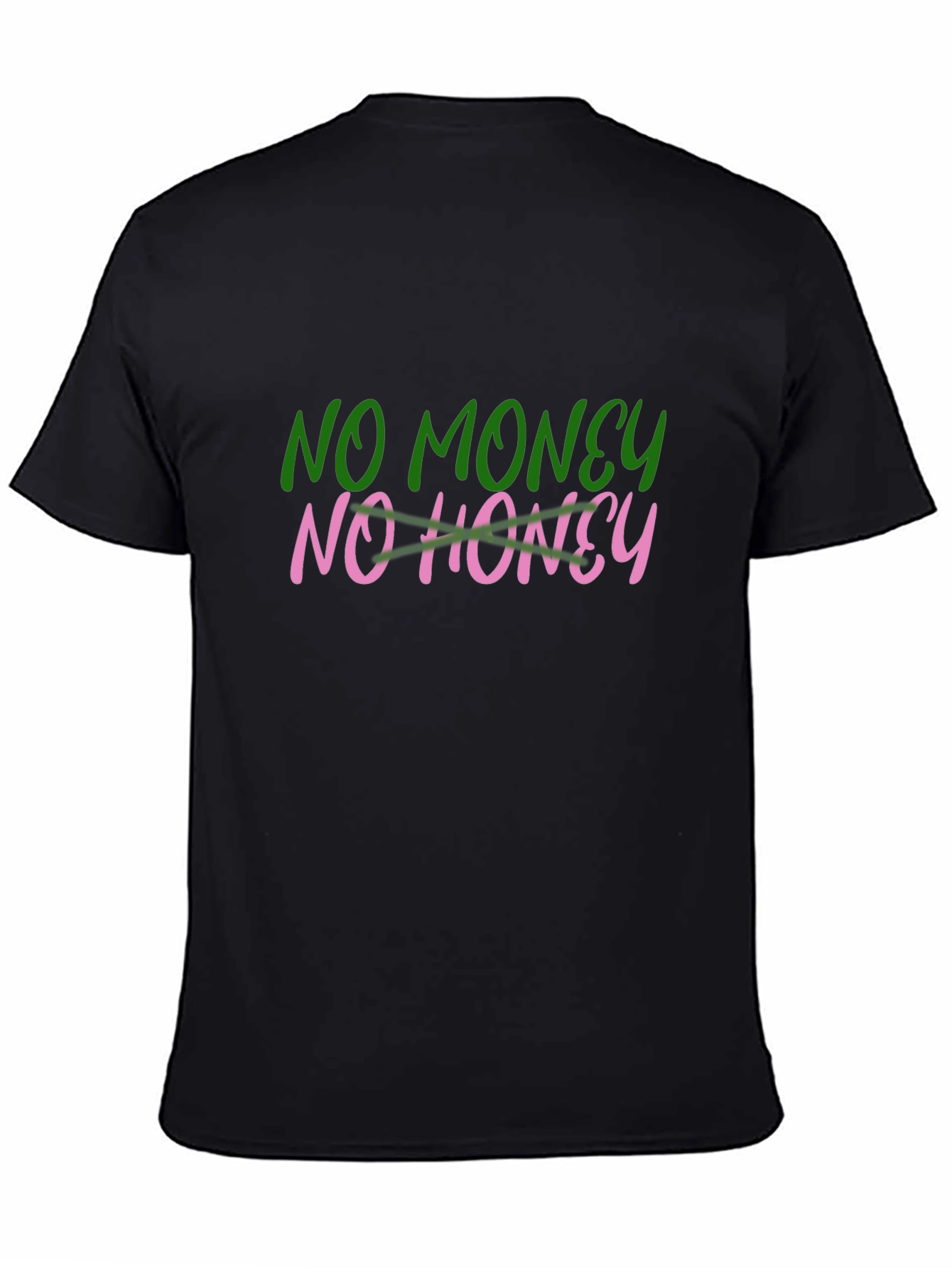 No Money No Honey T-Shirt